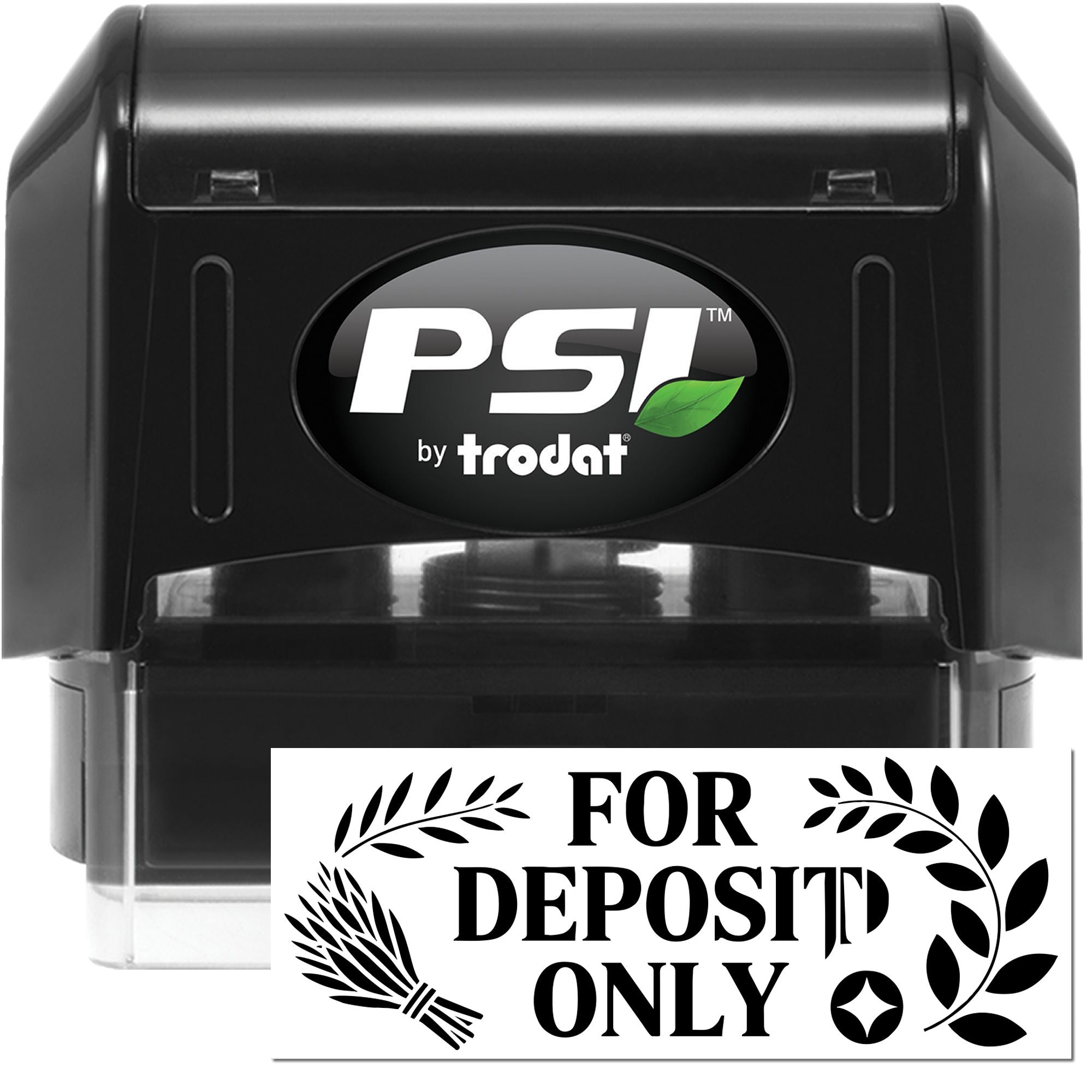 Black PSI by Trodat self-inking stamp with white FOR DEPOSIT ONLY bank seal and green leaf logo.
