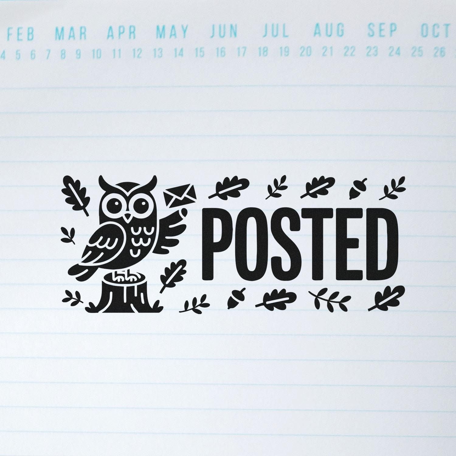 Black POSTED stamp seal with owl, leaves, and envelope on white lined paper, pale blue calendar headings.