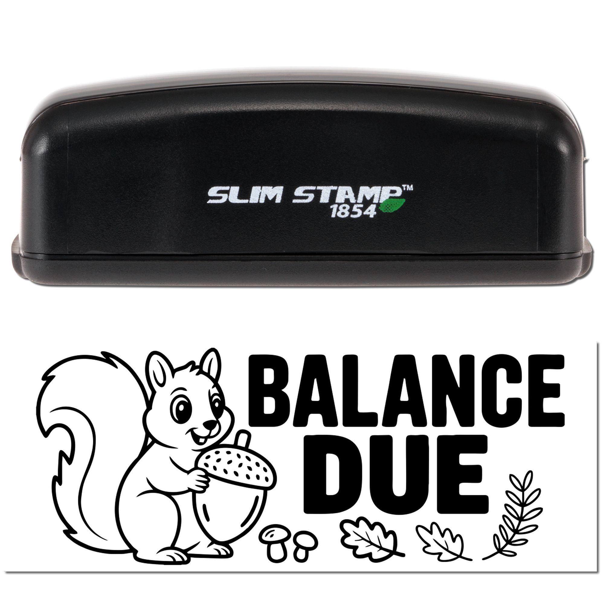 Black Slim Stamp 1854 stamp and seal set with Balance Due squirrel design, acorns, leaves, and mushrooms on white background.