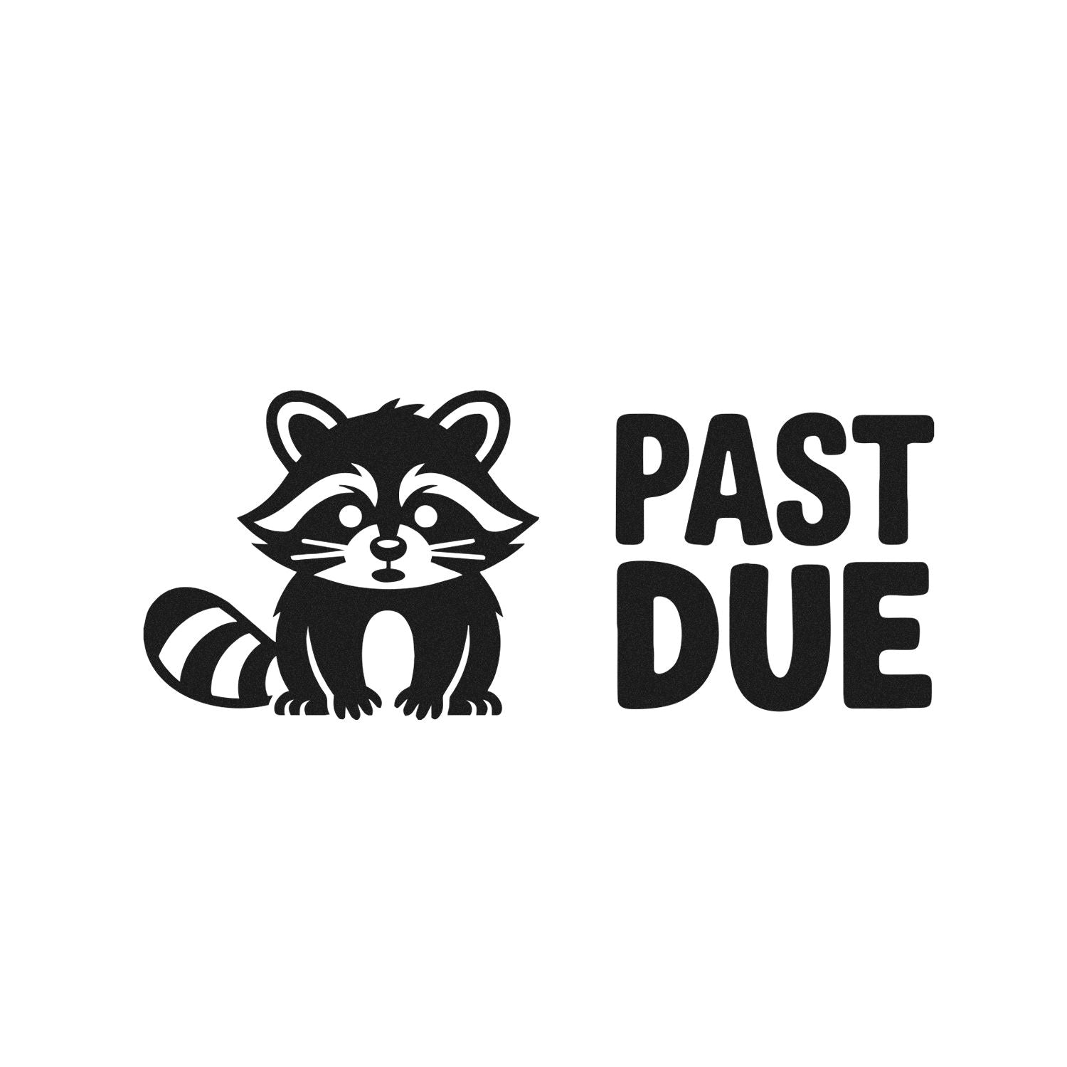 Black raccoon stamp with bold PAST DUE text, a seal-style design for overdue notices.