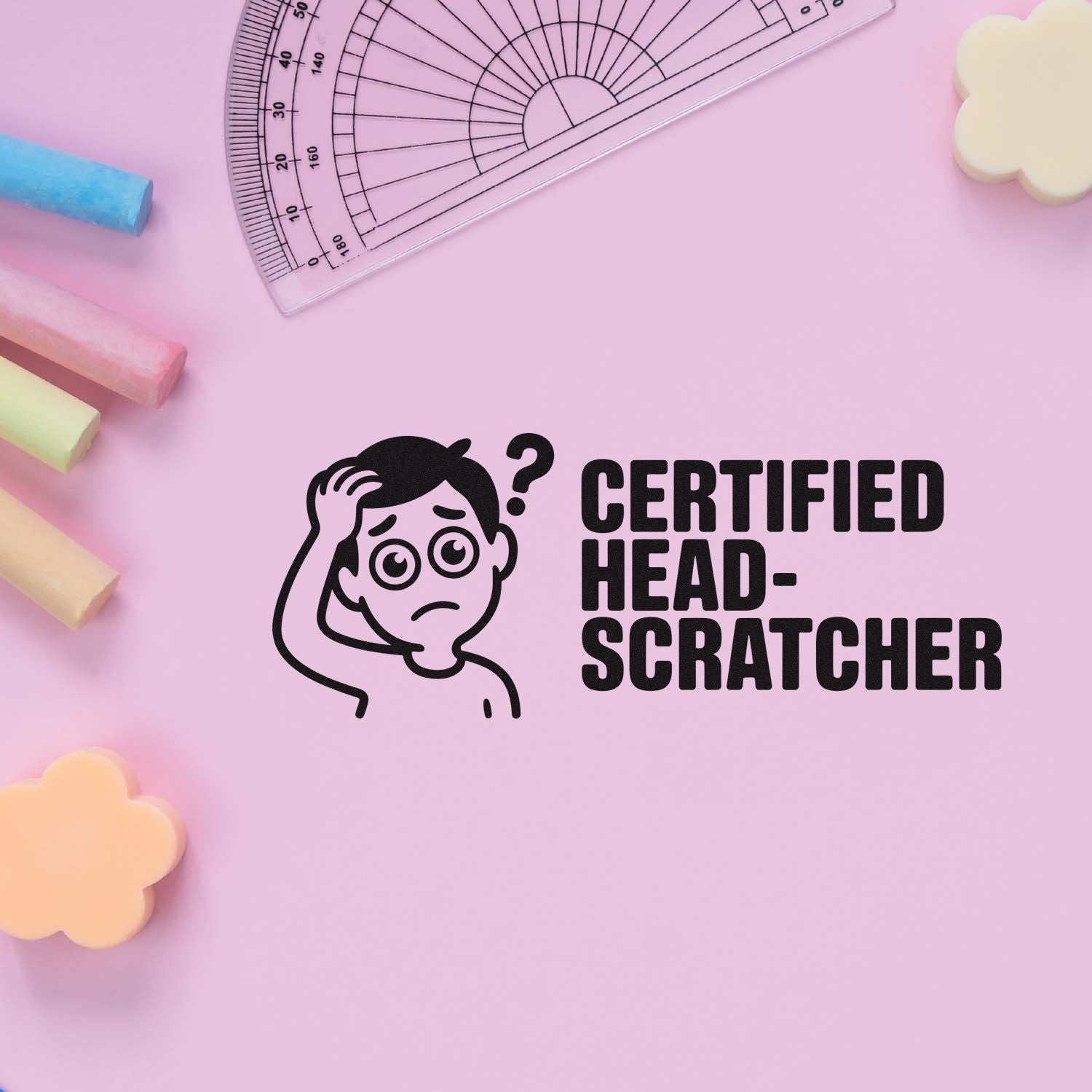 Black Certified Head-Scratcher stamp and seal design on pink, with clear protractor and pastel accent shapes.