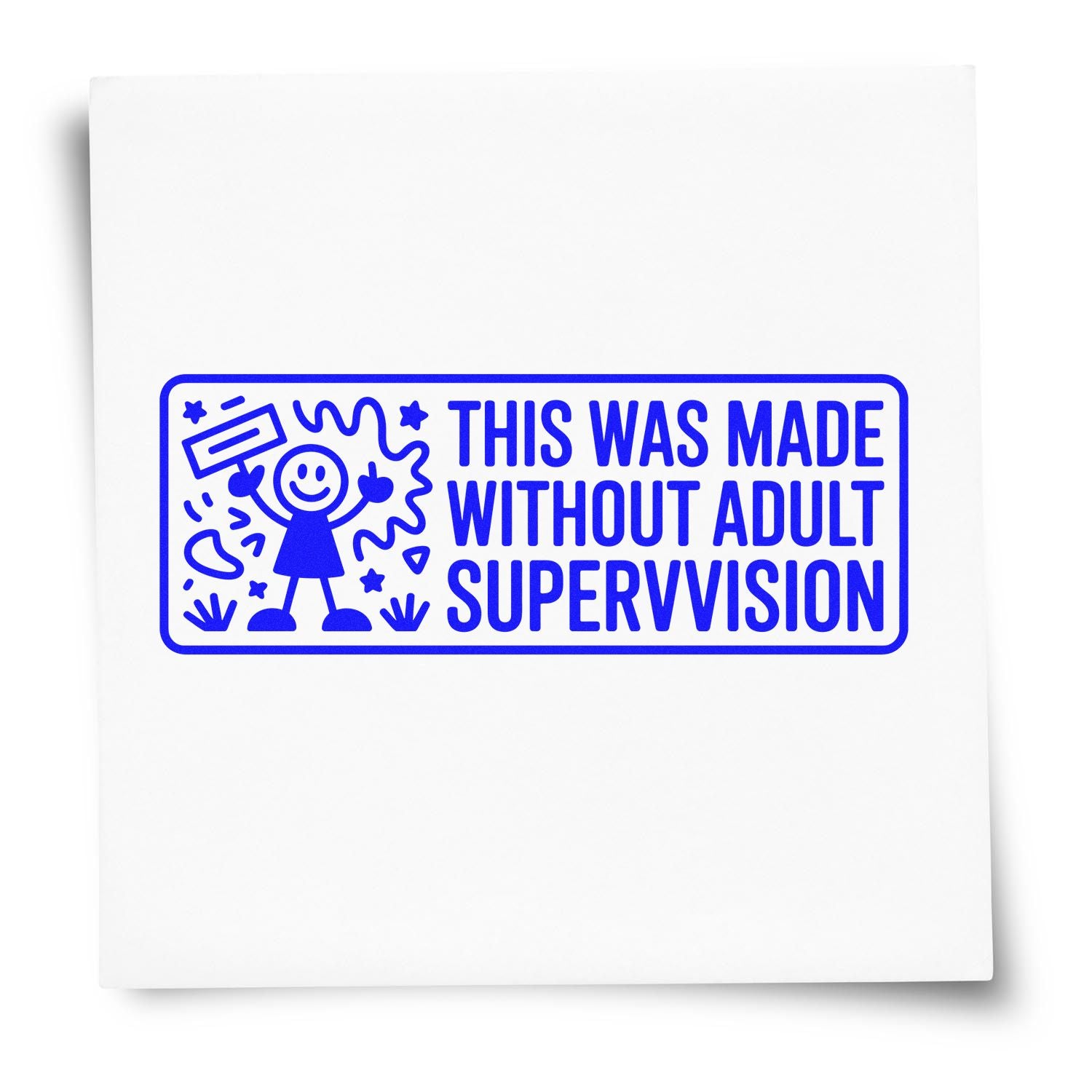 Blue stamp seal with child doodle and bold text: This was made without adult supervision.