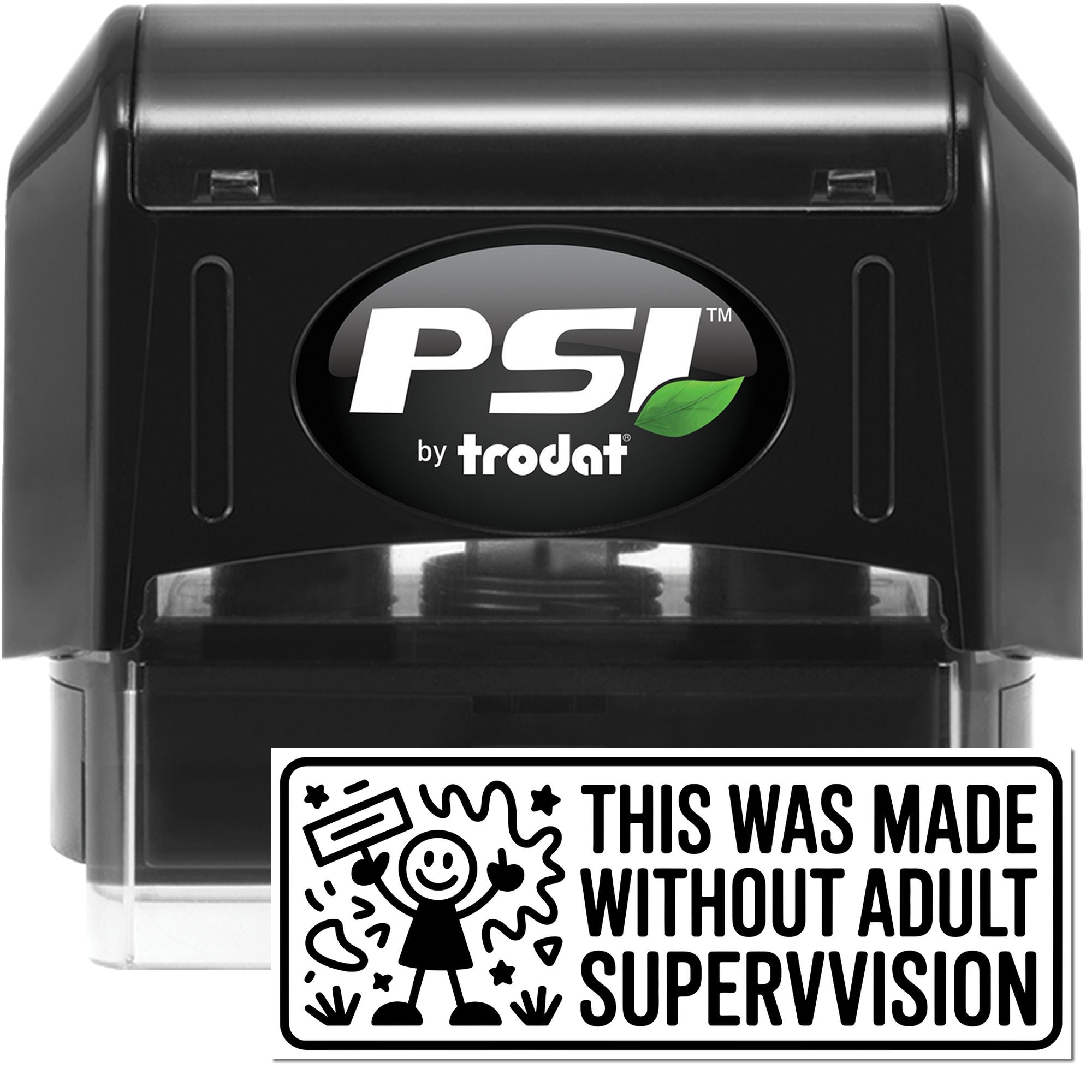 Black PSI by trodat self-inking stamp and seal with green leaf logo and This was made without adult supervision imprint.