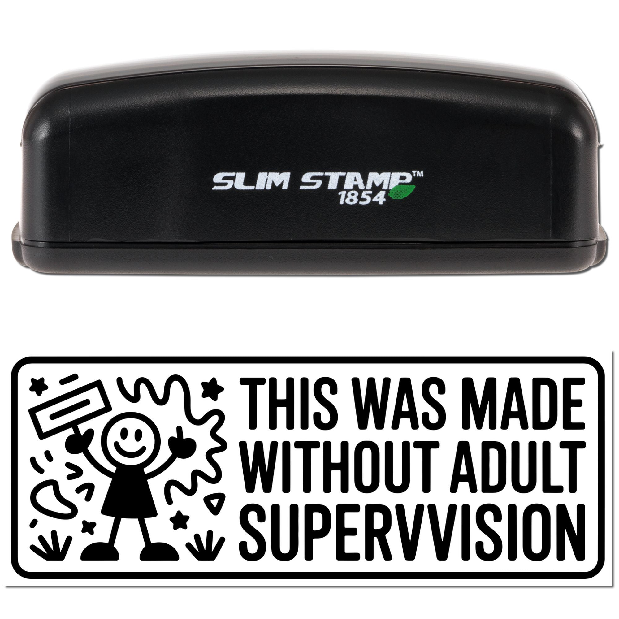 Black Slim Stamp 1854 stamp and seal maker with bold This Was Made Without Adult Supervision impression.