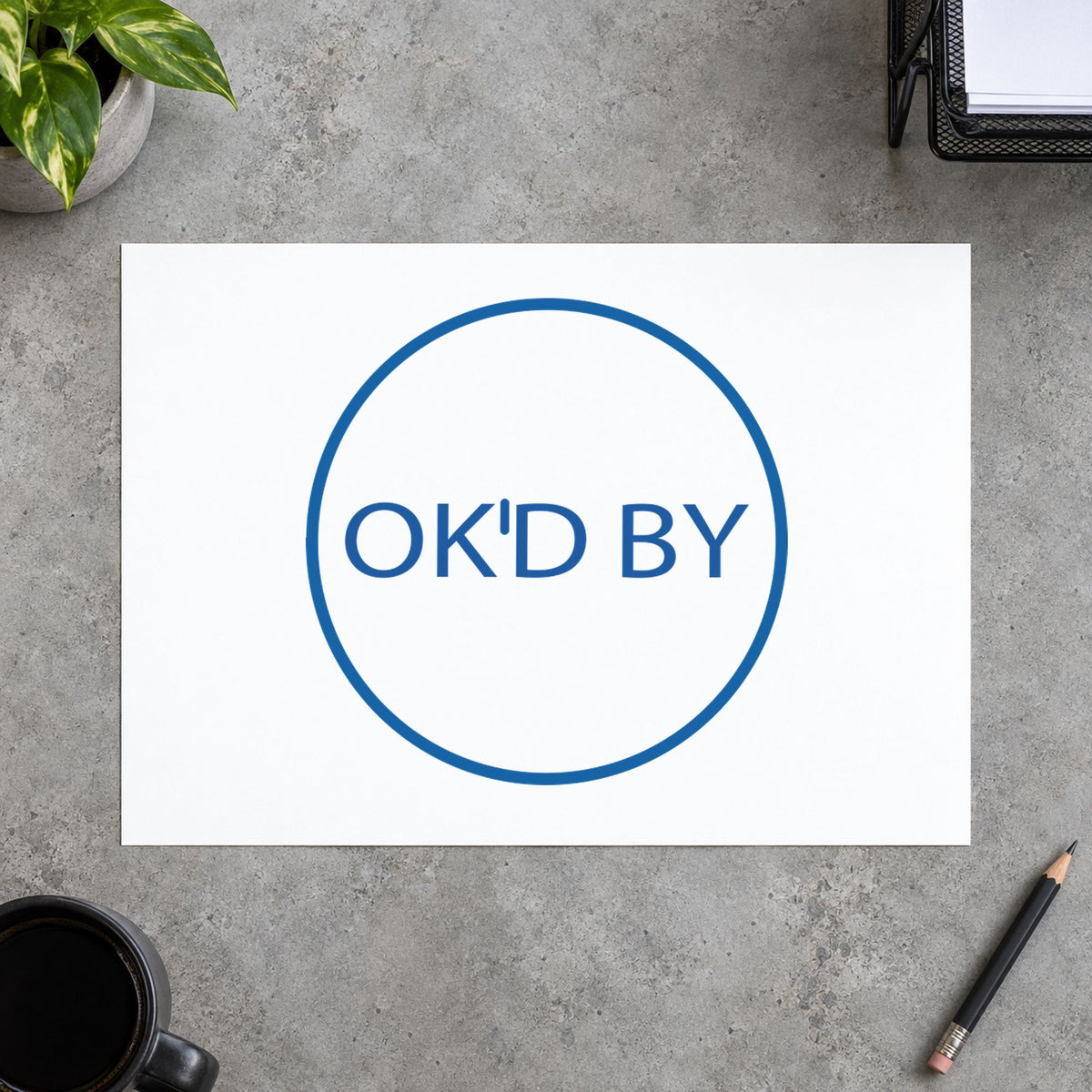 "OK'd by" imprint on a printed page, Xstamper No. 11358