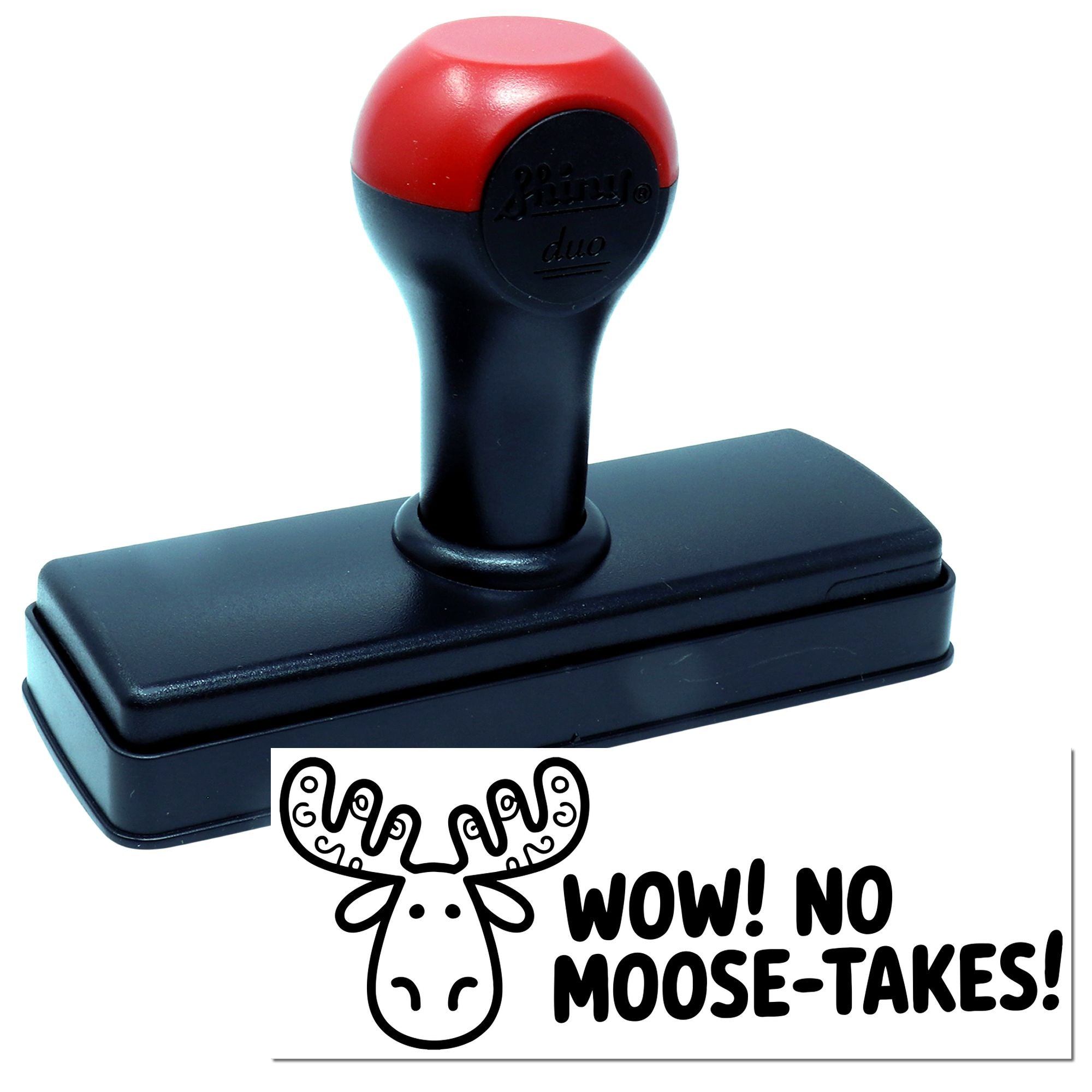 Black self-inking stamp with red handle, featuring a moose graphic and Wow! No moose-takes! seal design.