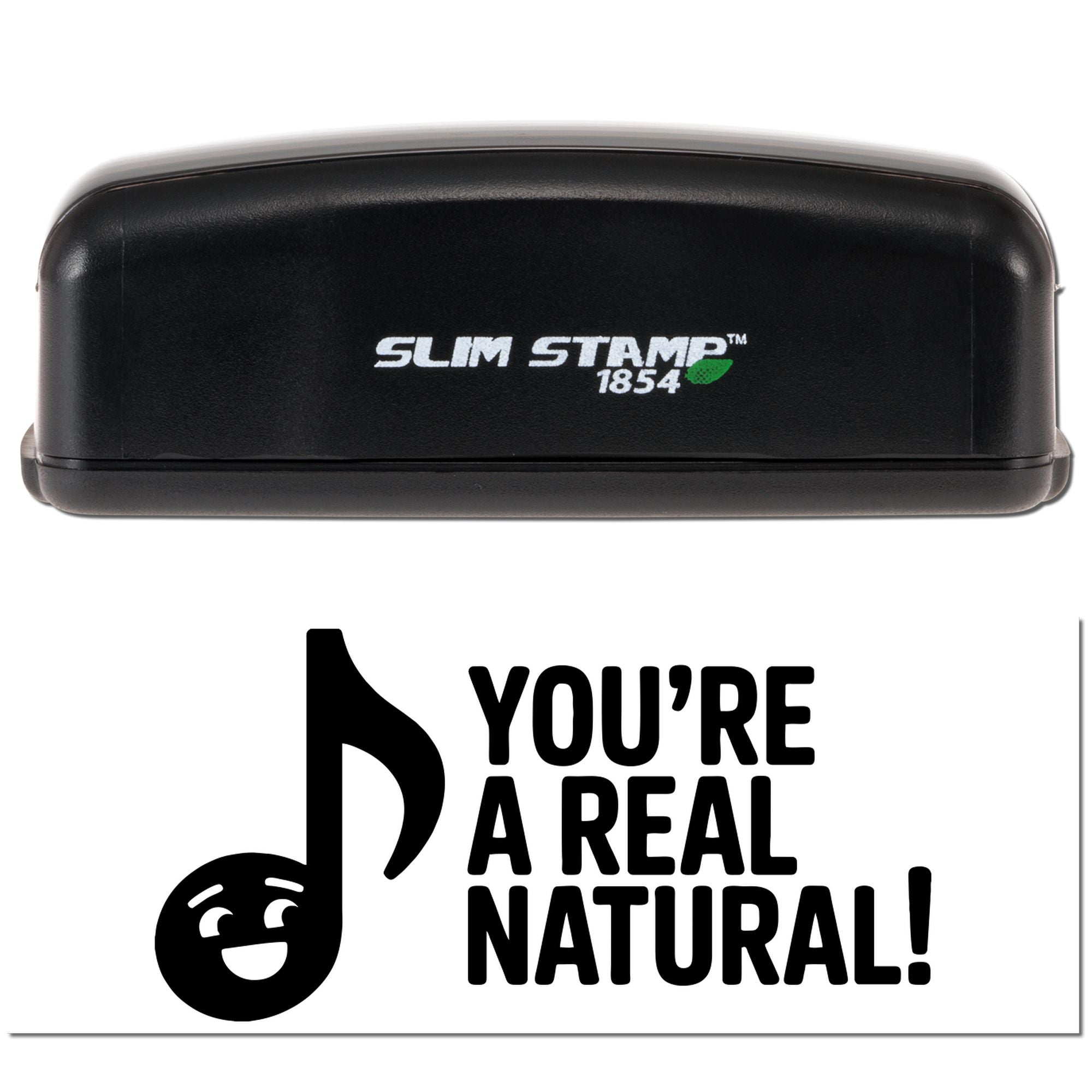Black Slim Stamp 1854 self-inking stamp and white seal with bold black Youre a real natural! design and green leaf logo.