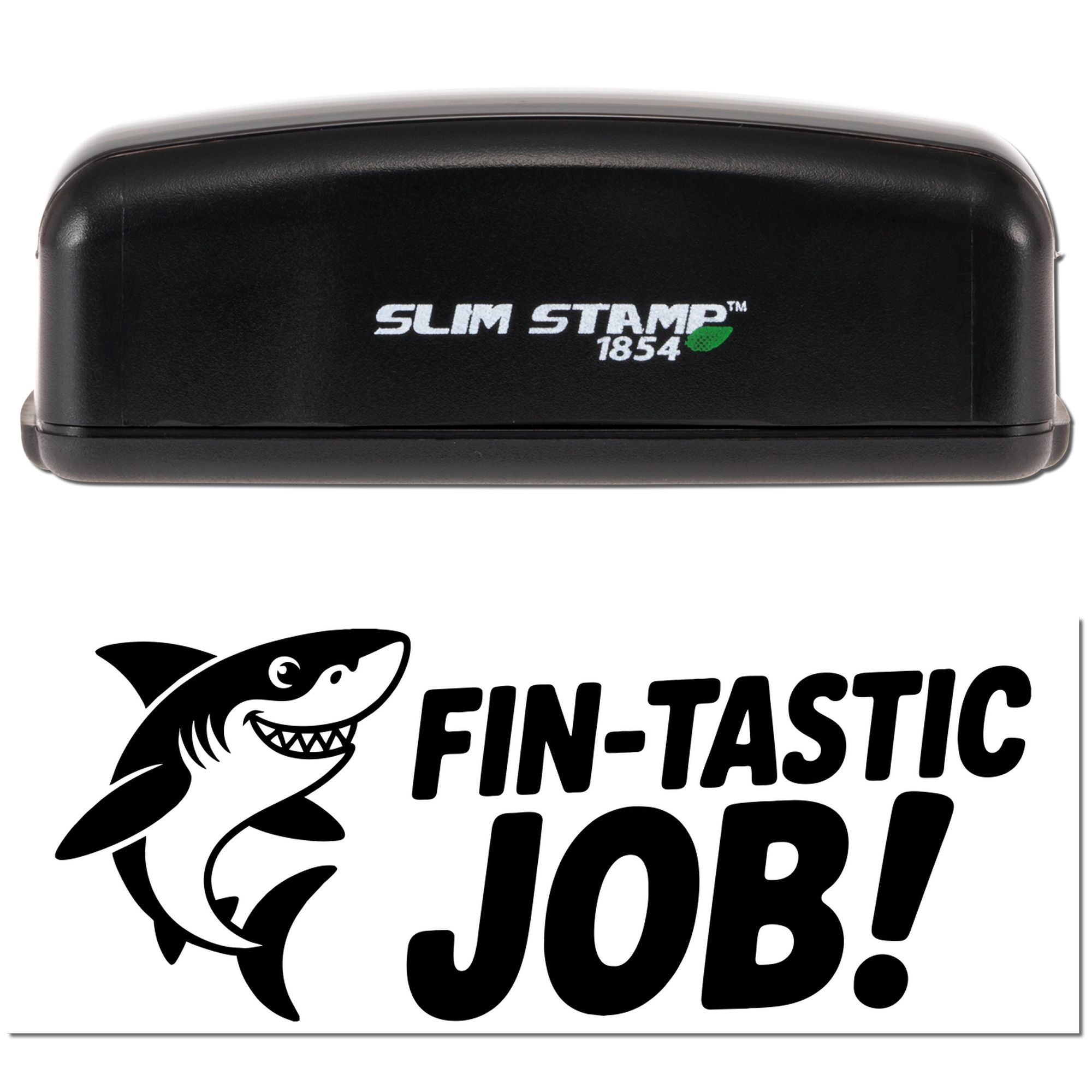 Black Slim Stamp 1854 self-inking stamp with green accent, plus Fin-Tastic Job! shark-themed custom seal in bold black on white.