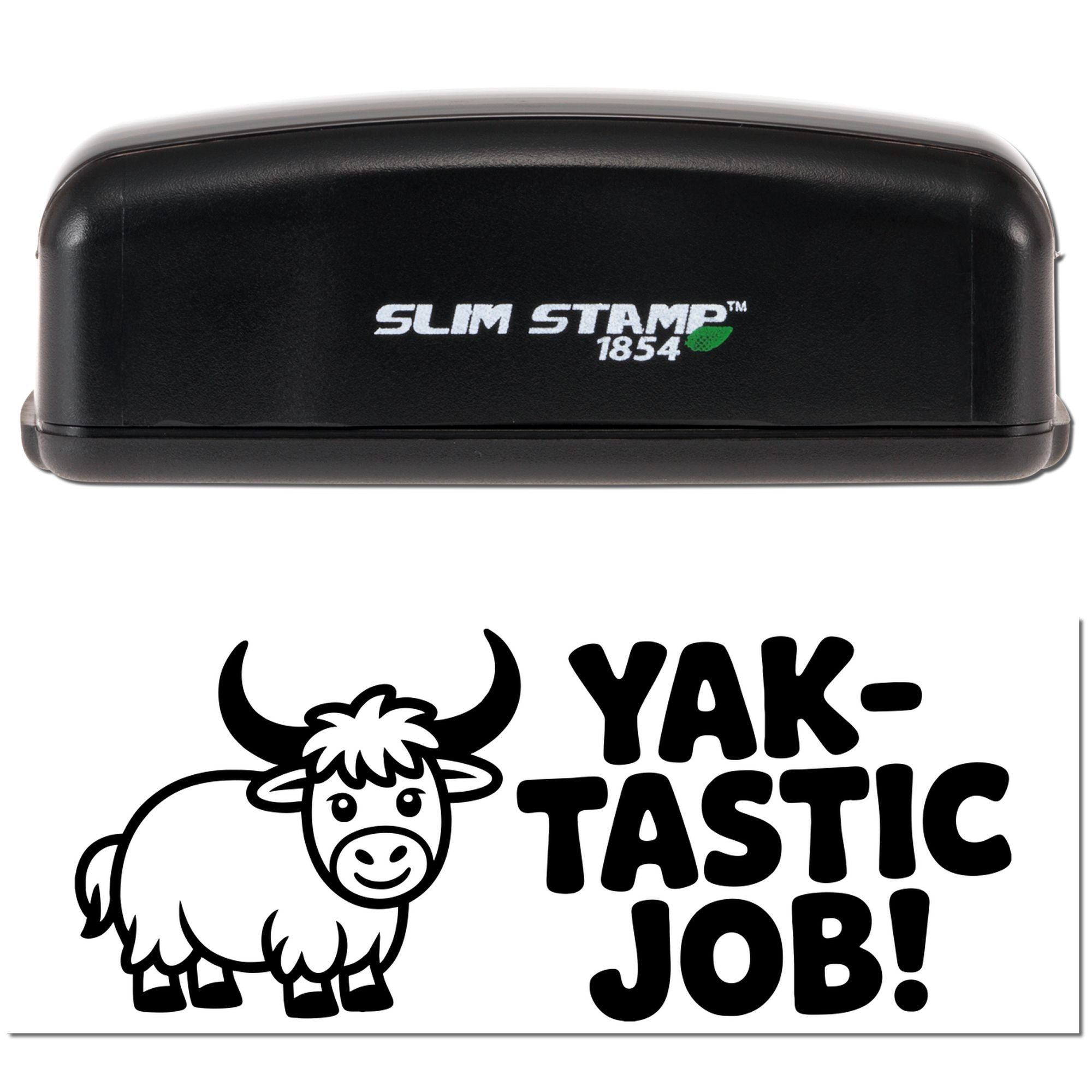 Black Slim Stamp 1854 self-inking stamp and seal with YAK-TASTIC JOB! cow graphic on white background