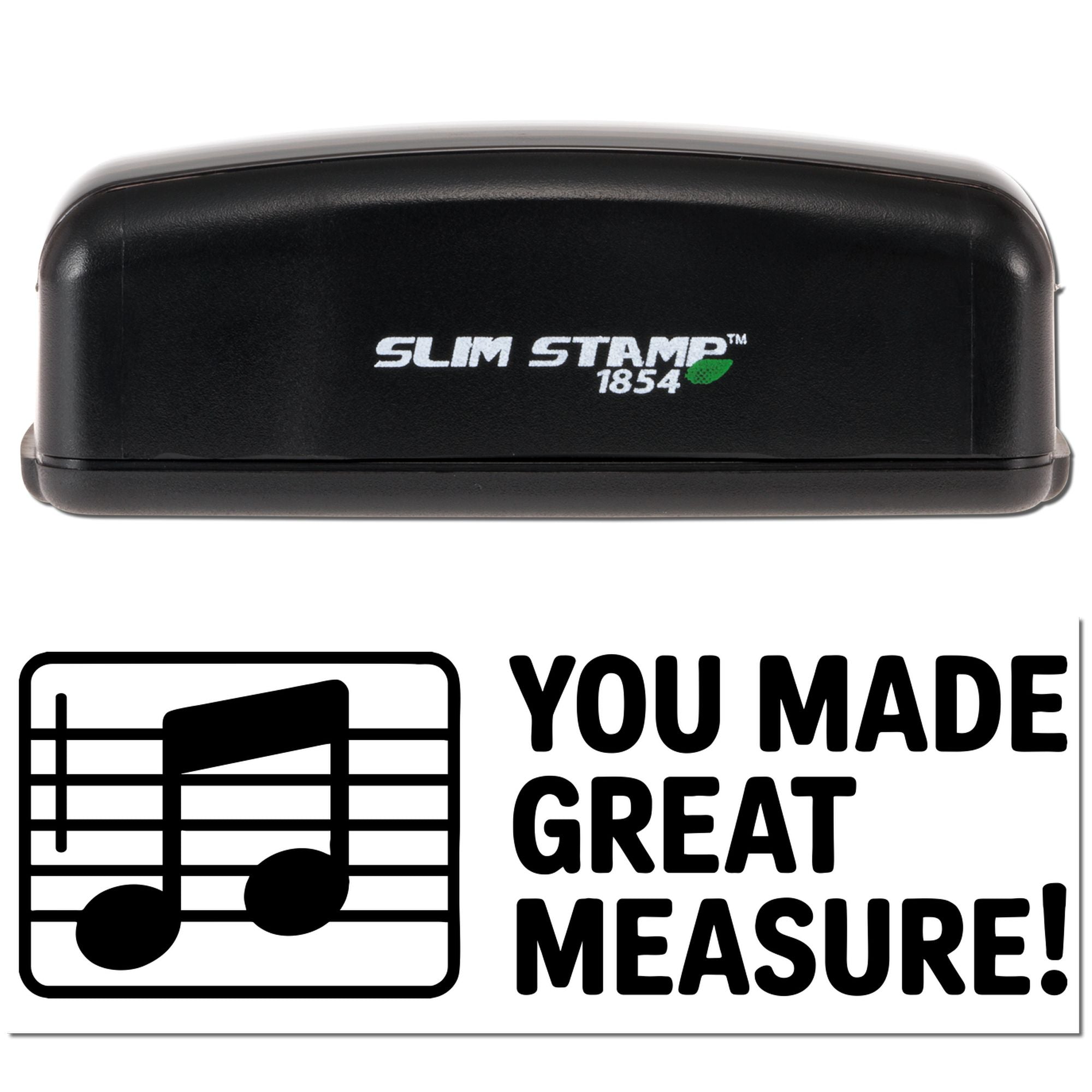 Black Slim Stamp 1854 self-inking stamp and seal with music note design and You Made Great Measure! on white.