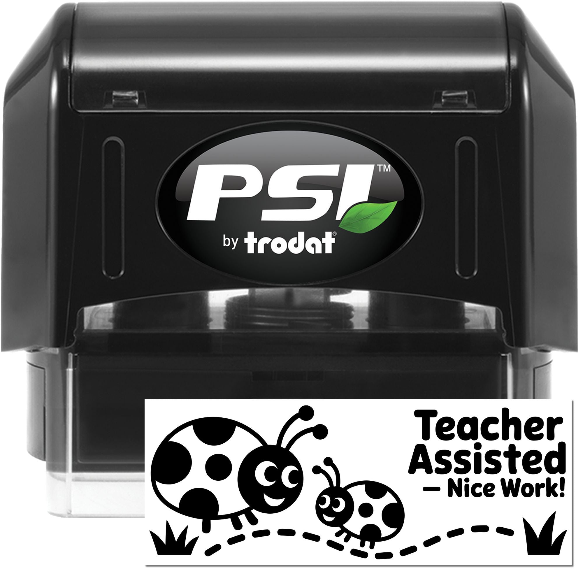 Black PSI by Trodat self-inking stamp with Teacher Assisted Nice Work! seal, featuring cartoon ladybugs and green leaf logo.