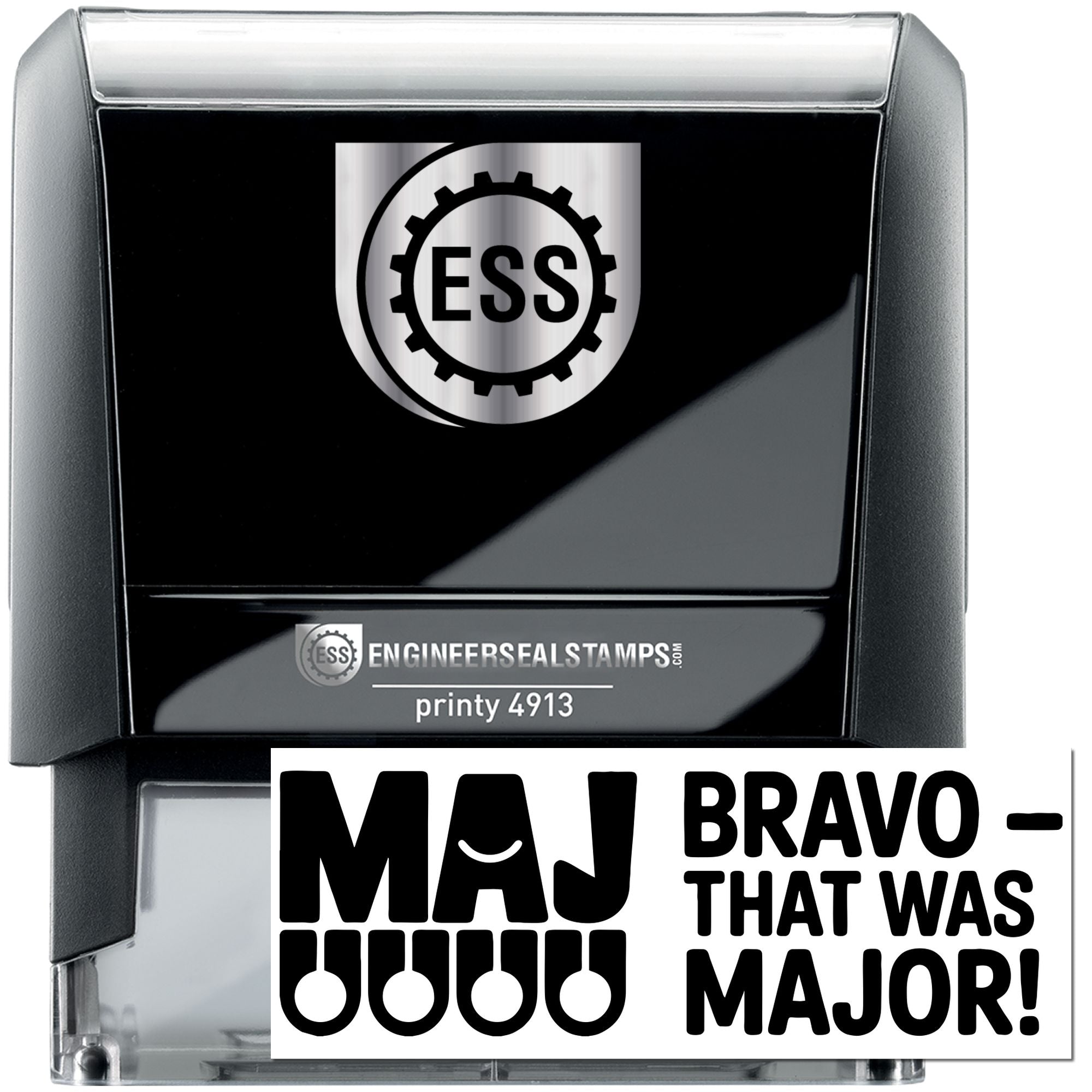 Black self-inking engineer seal stamp with silver ESS logo and white imprint reading MAJ BRAVO THAT WAS MAJOR.