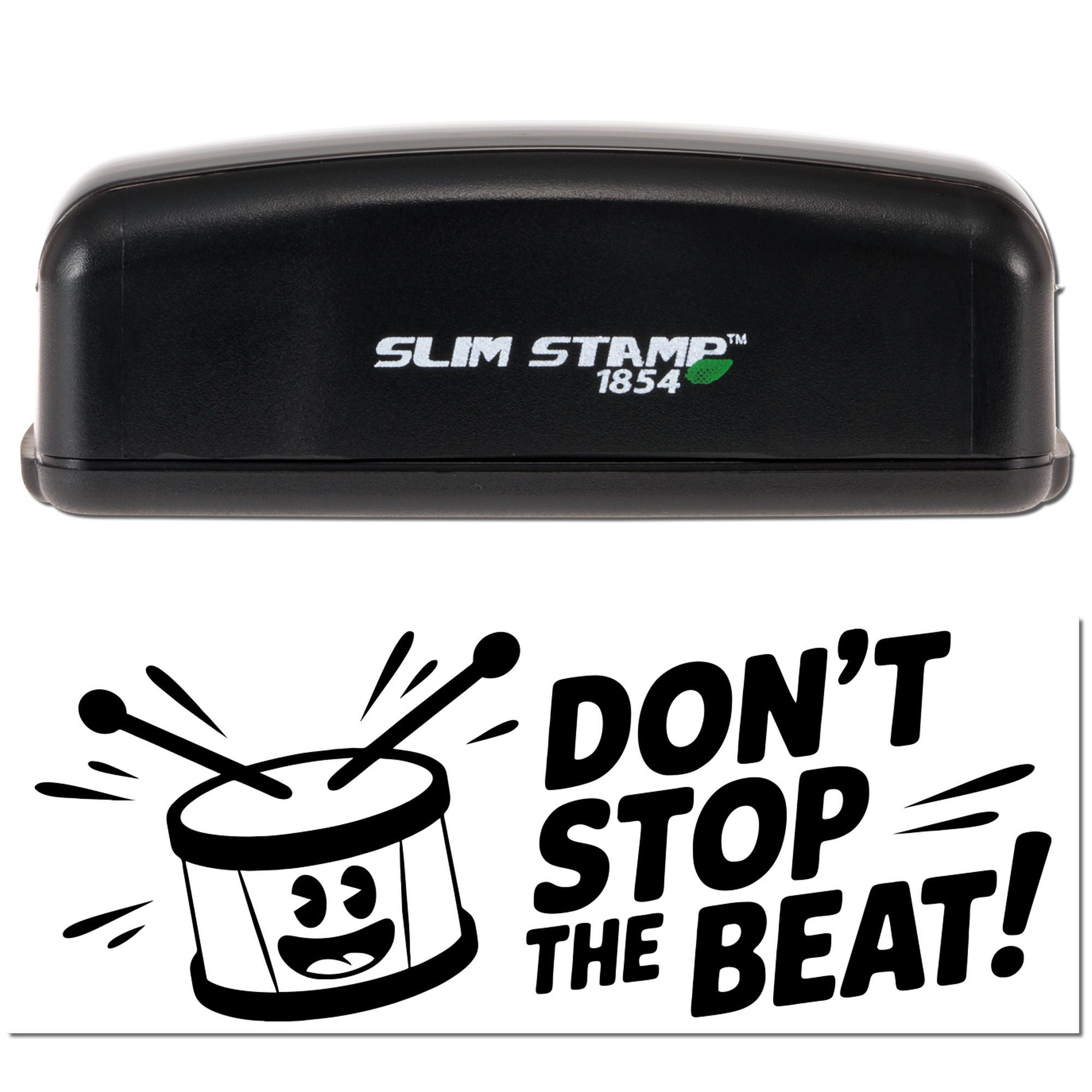 Black Slim Stamp 1854 stamp and seal set with Dont stop the beat! design and drum graphic on white background.