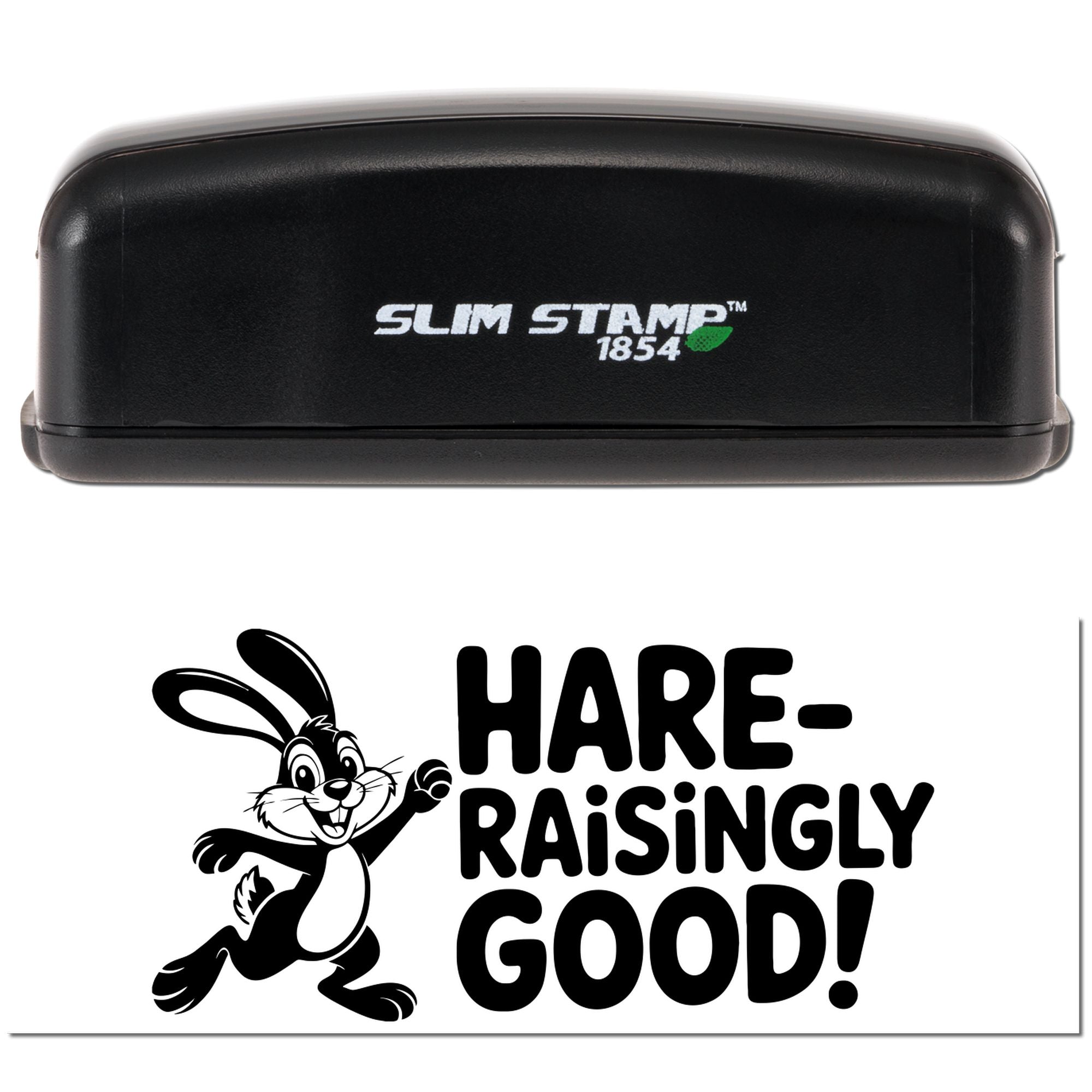 Black Slim Stamp 1854 self-inking stamp and seal with rabbit graphic and Hare-raisingly Good! in bold black on white.