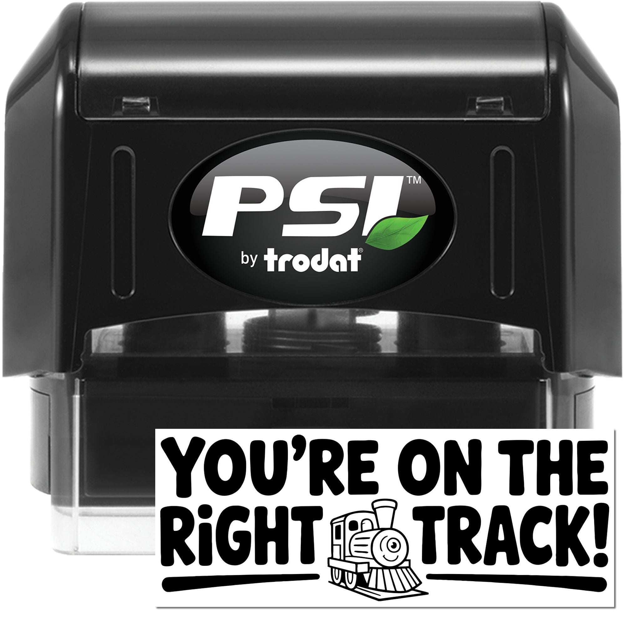 Black PSI by Trodat self-inking stamp and seal with white logo, green leaf, and Youre on the right track! graphic.