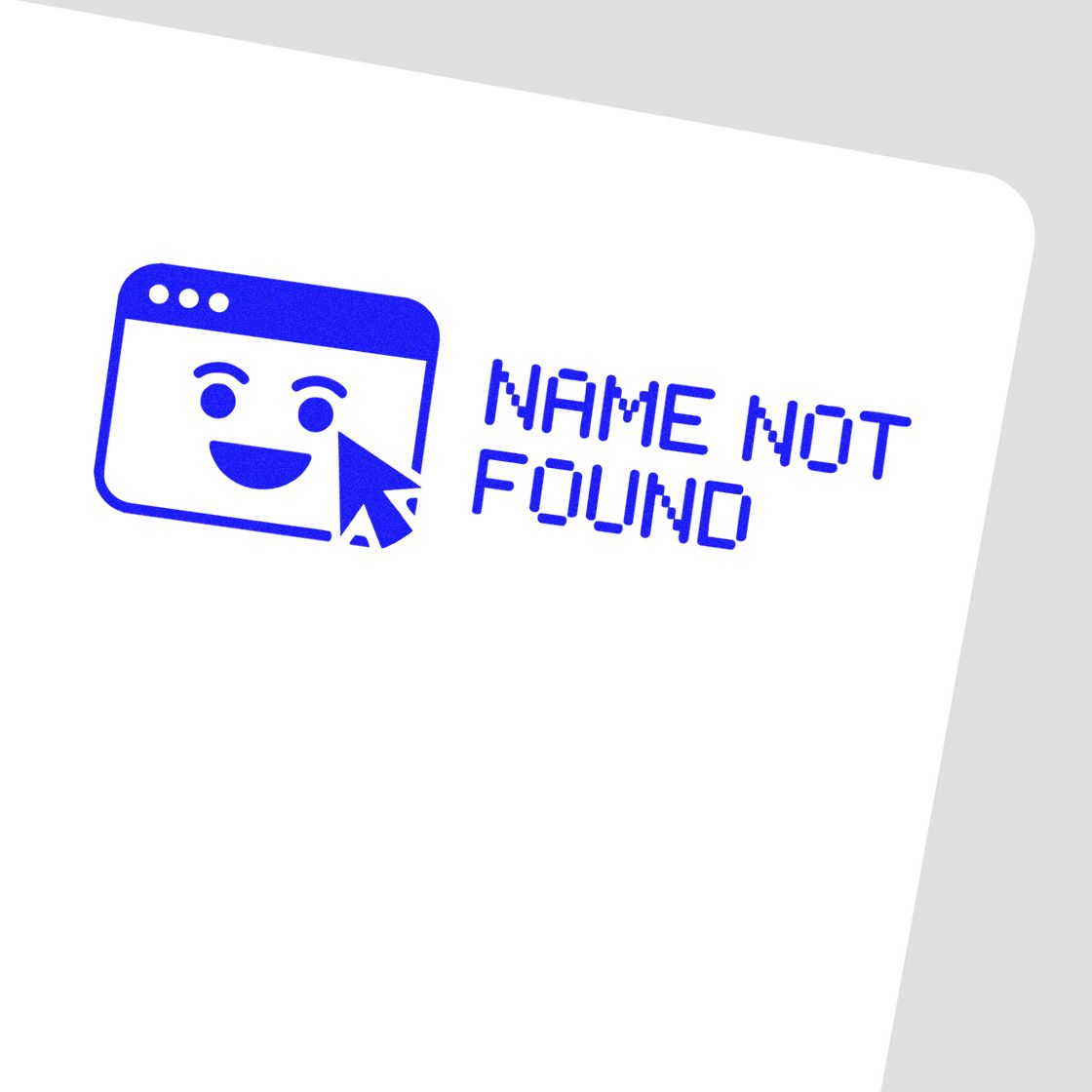 Blue name not found stamp seal with smiling browser icon and cursor on white background.