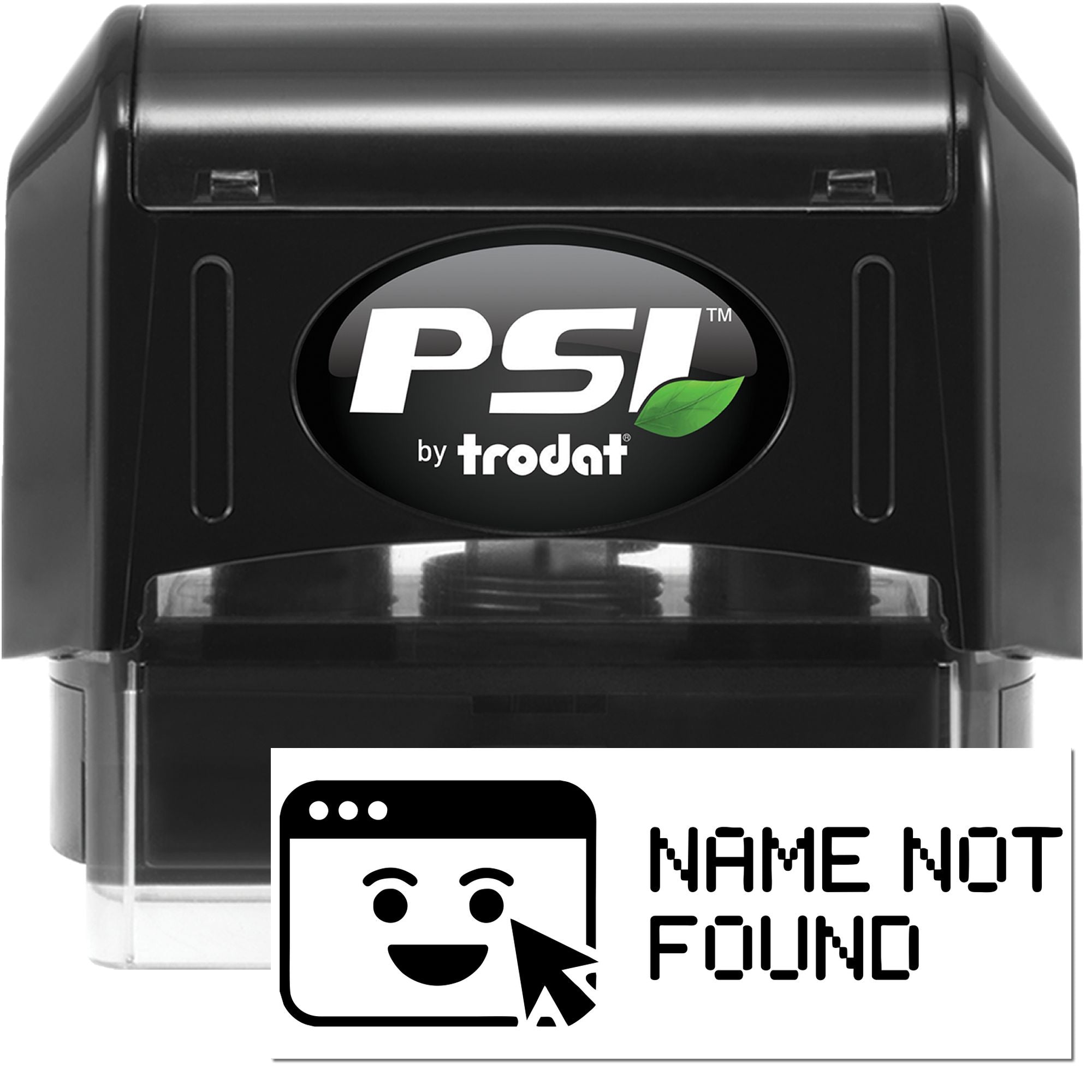 Black PSI by Trodat self-inking stamp with green leaf logo and white Name Not Found seal card.