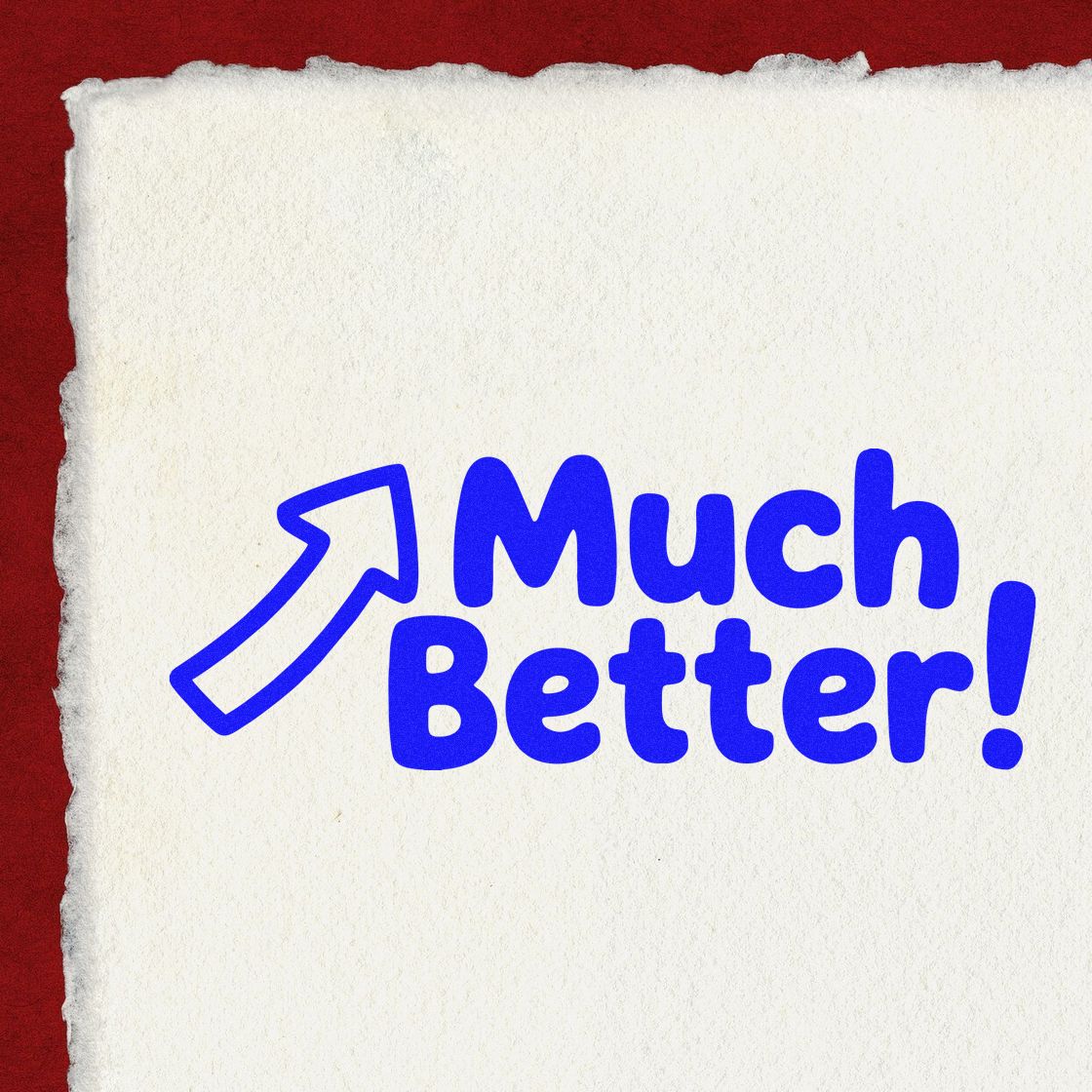 Blue Much Better! stamp seal with arrow on white textured paper, over a red background.