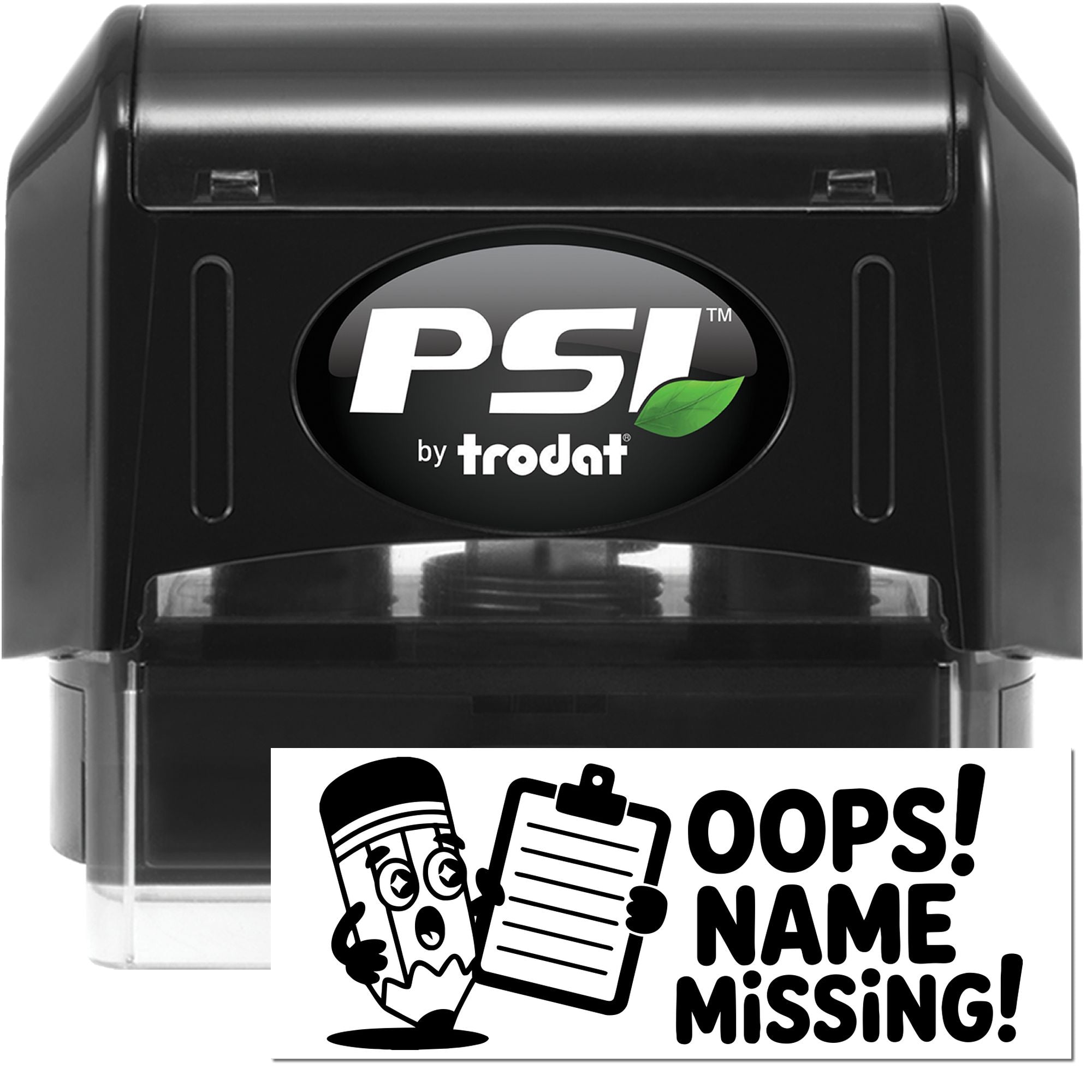 Black PSI by Trodat self-inking stamp and seal with green leaf logo, clear ink base, and Oops! Name Missing! graphic.