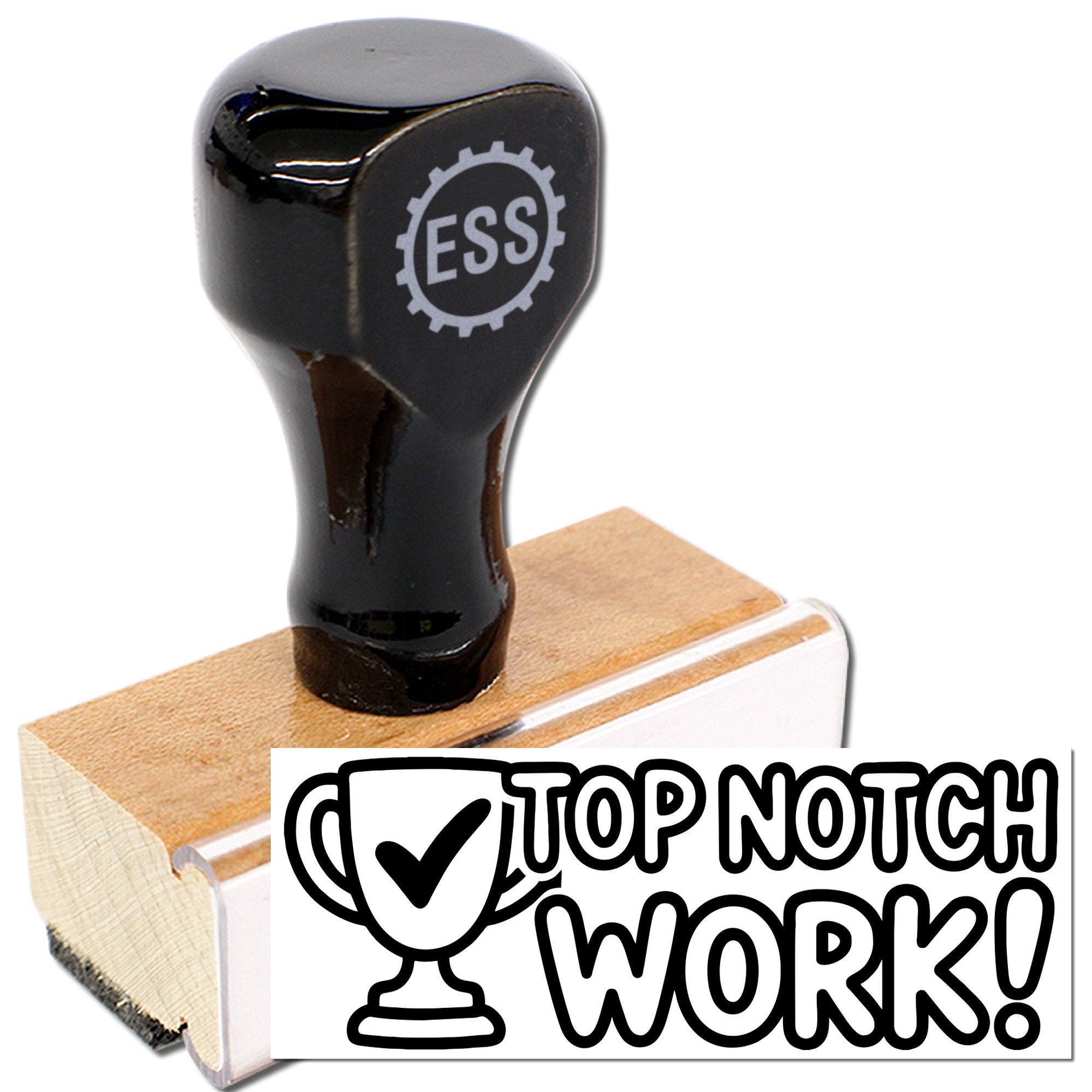 Black ESS rubber stamp seal on wooden handle with trophy icon and Top Notch Work! text