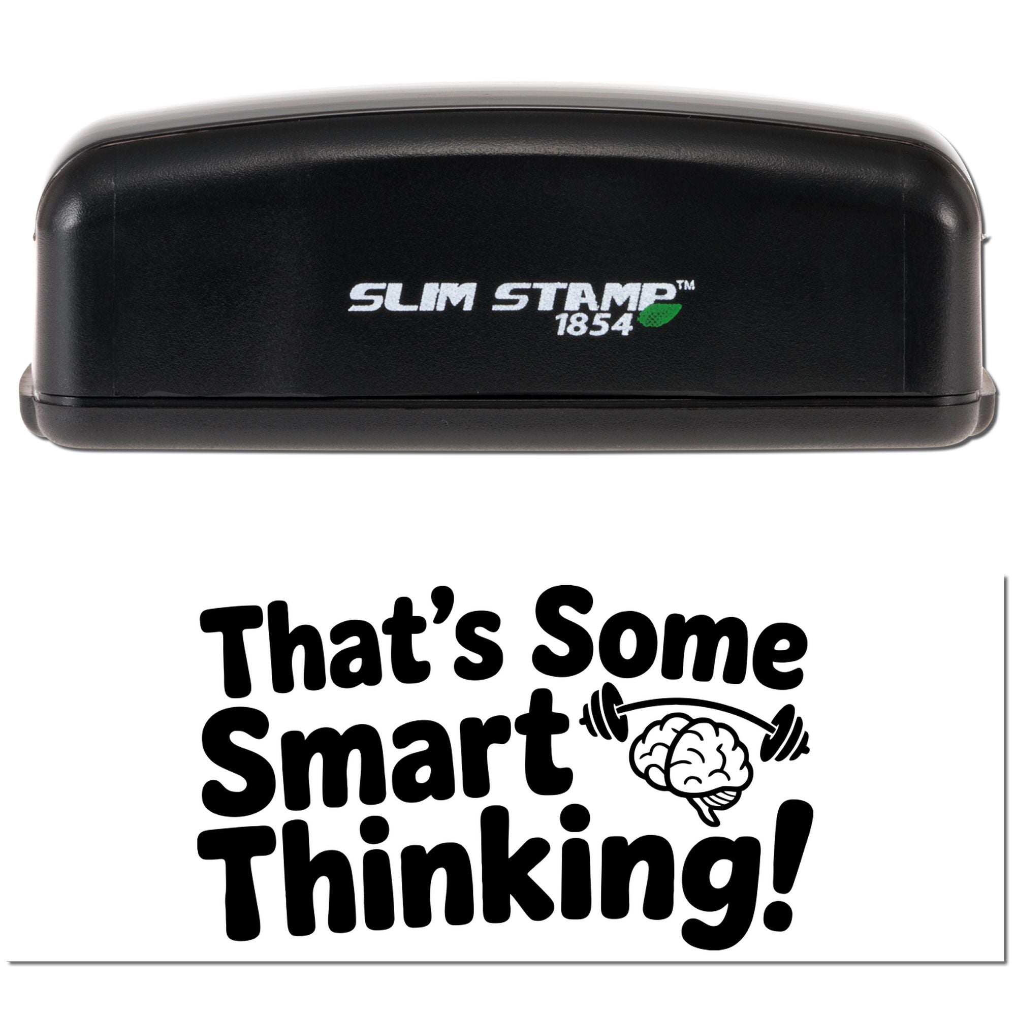 Black Slim Stamp 1854 self-inking stamp and seal with white imprint reading Thats Some Smart Thinking!