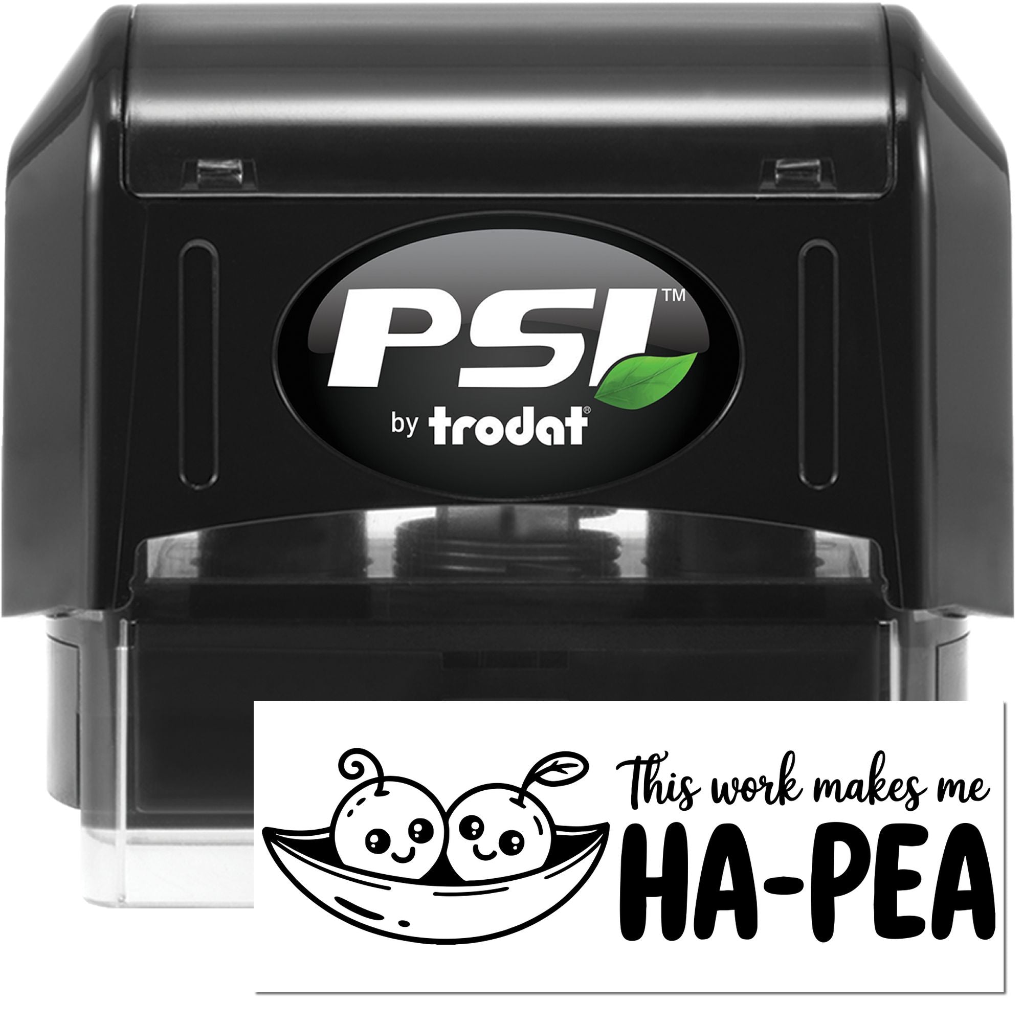 Black PSI by Trodat self-inking stamp and seal with custom seal reading This work makes me HA-PEA and pea cartoon.