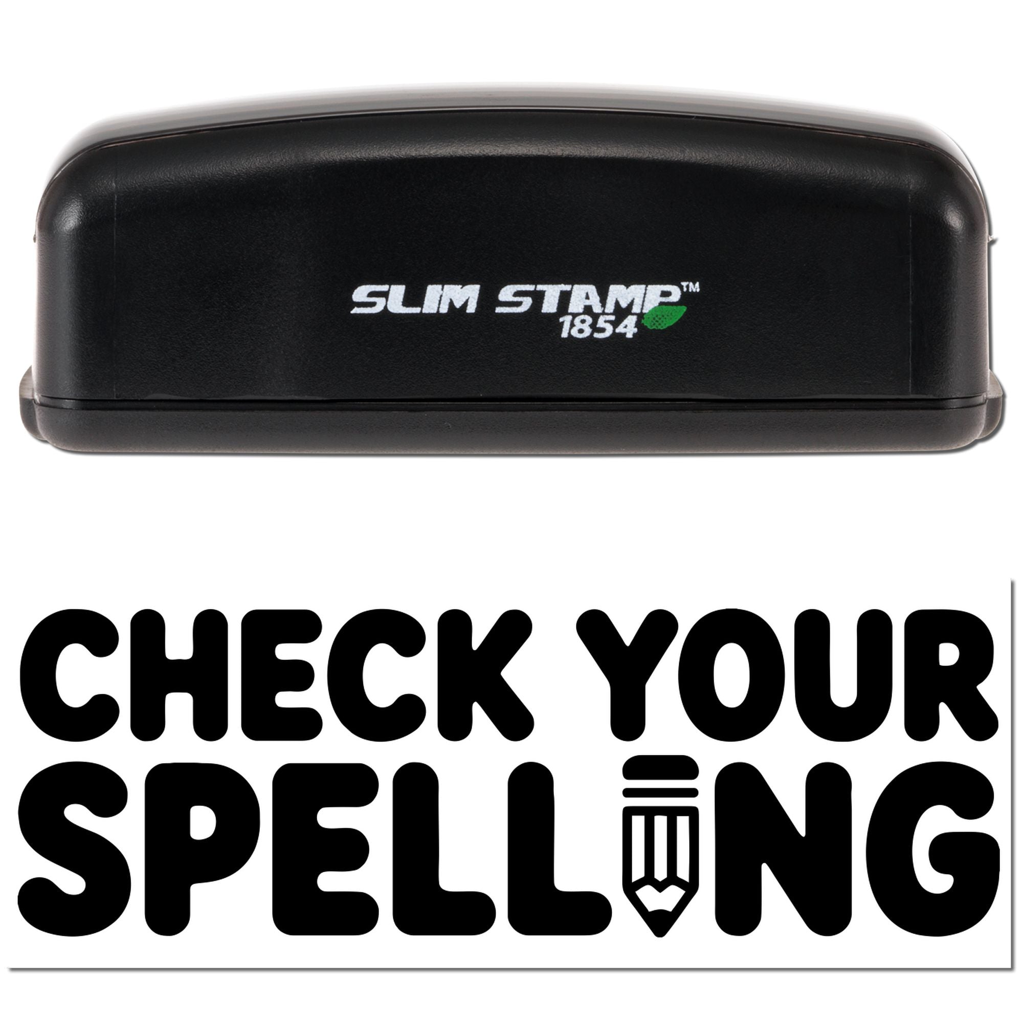 Black Slim Stamp 1854 stamp and seal product with bold Check Your Spelling text and pencil icon on white background.
