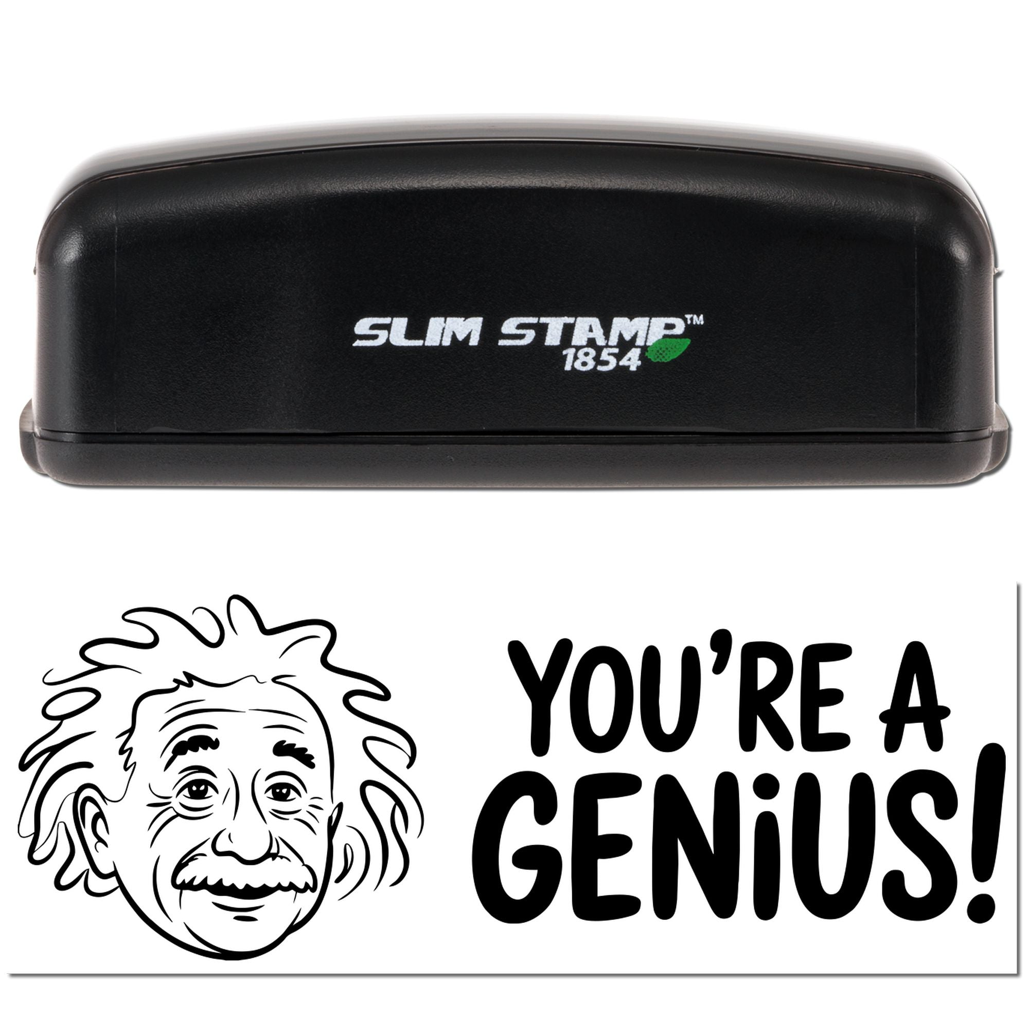 Black Slim Stamp 1854 self-inking stamp with green logo, plus bold black Youre a genius! seal design and Einstein face.