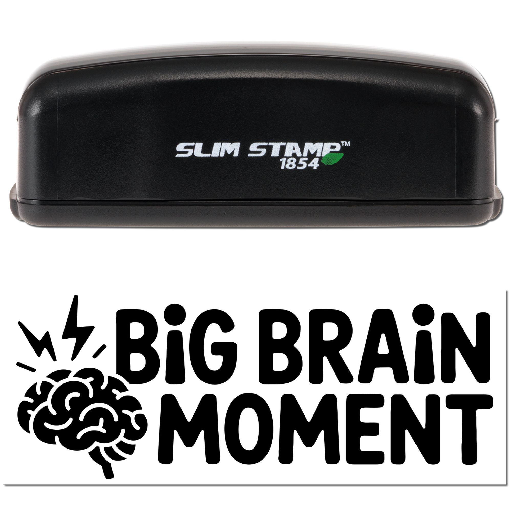 Black Slim Stamp 1854 self-inking stamp and seal with bold Big Brain Moment text and brain icon.