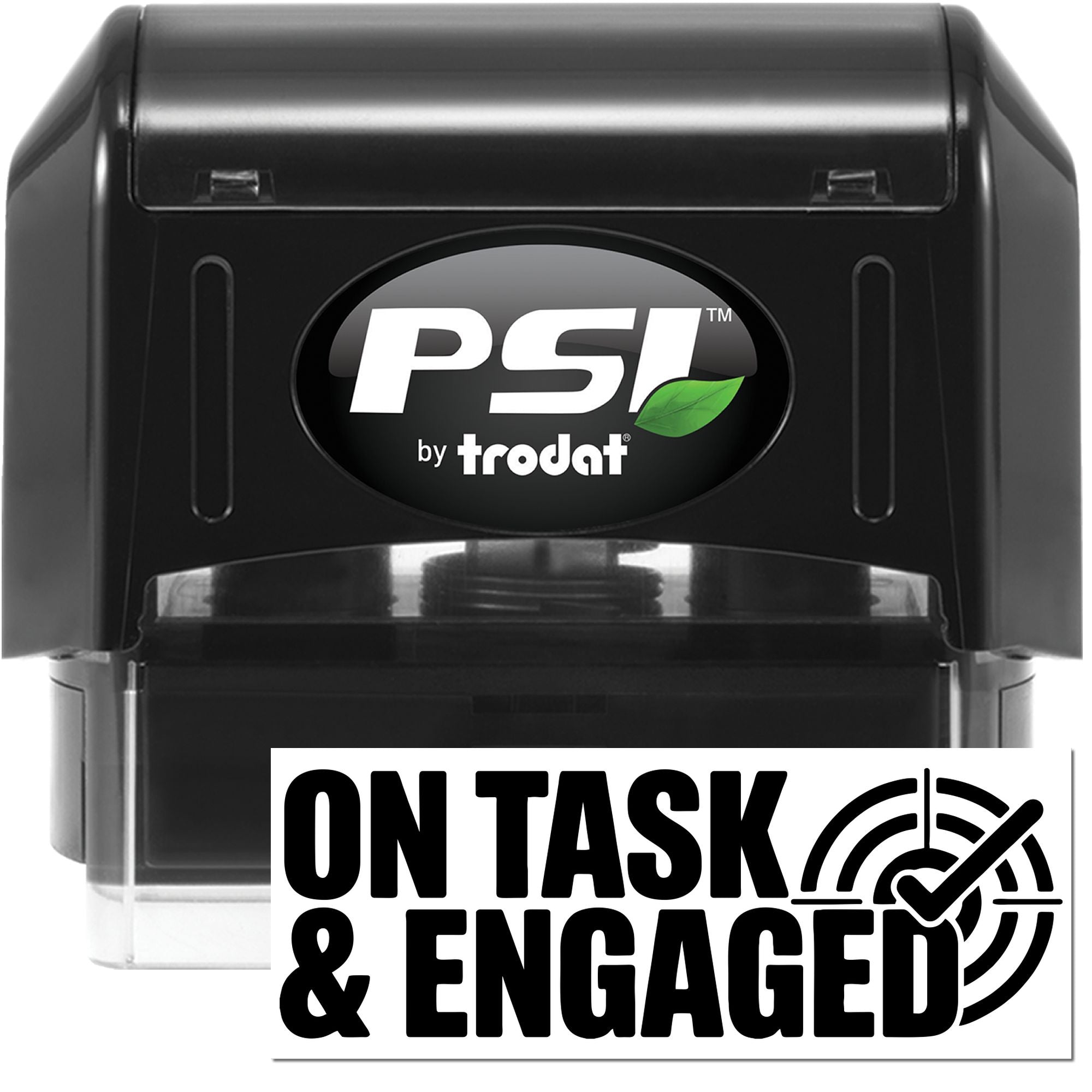 Black PSI by Trodat self-inking stamp and seal with green leaf logo and On Task & Engaged message.