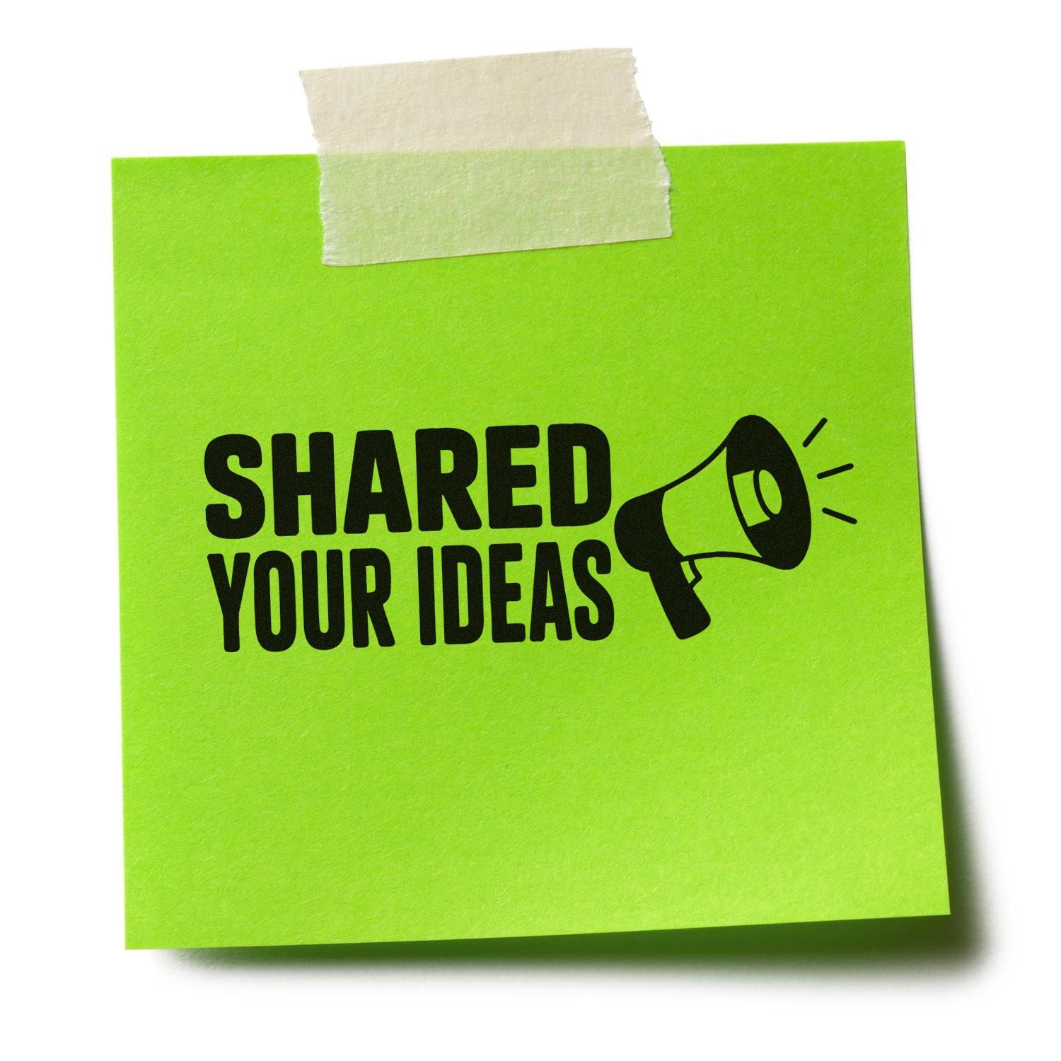 Bright green note stamp/seal with black SHARE YOUR IDEAS text, megaphone icon, and tape at top.