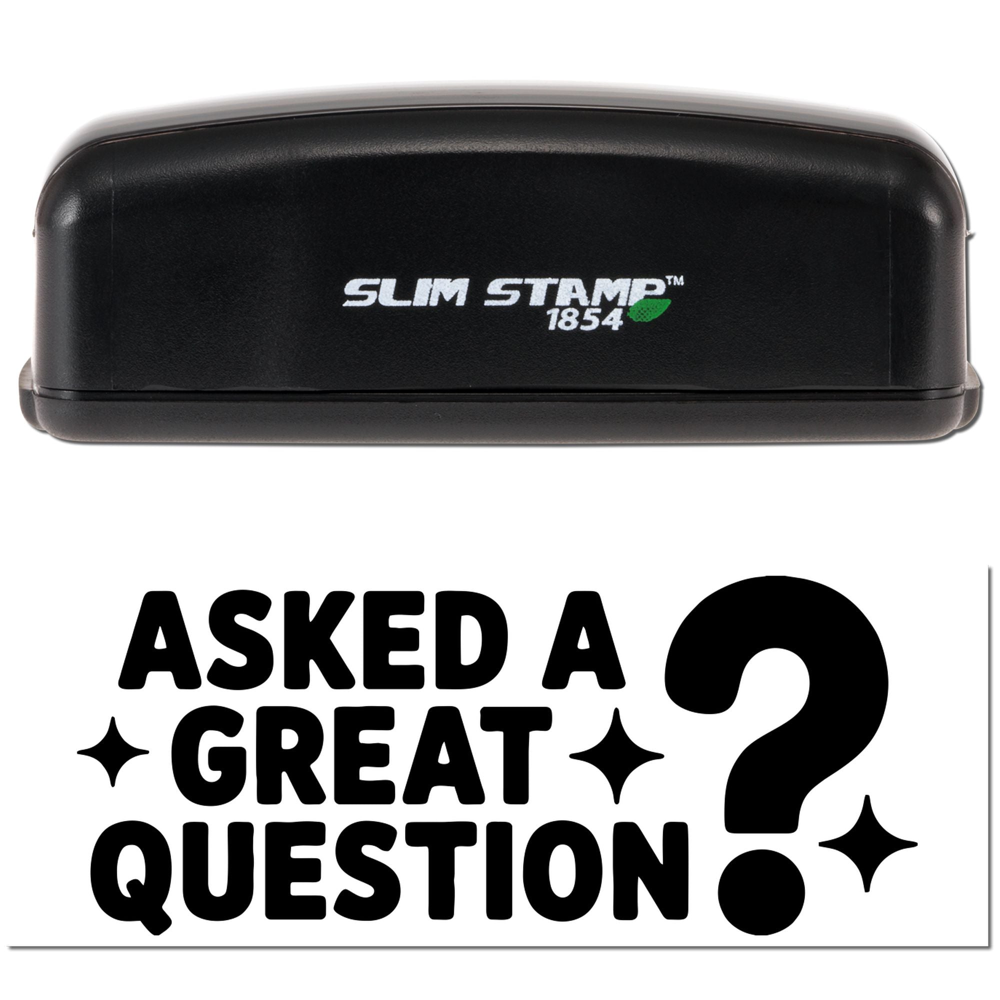 Black Slim Stamp 1854 stamp and seal product in black with white logo, above bold Asked a Great Question? text and question mark.