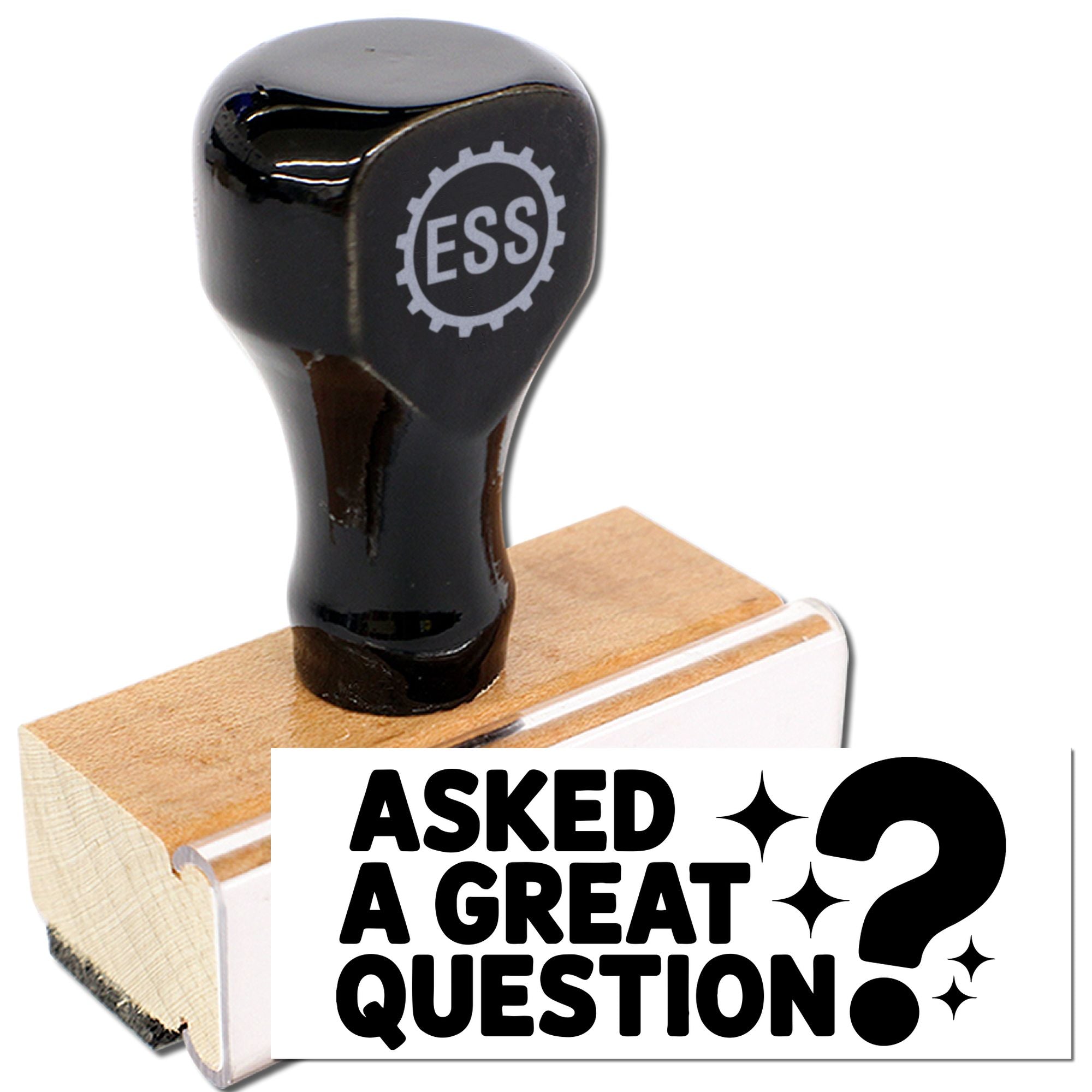 Black ESS stamp and seal on a wooden block with Asked A Great Question text.