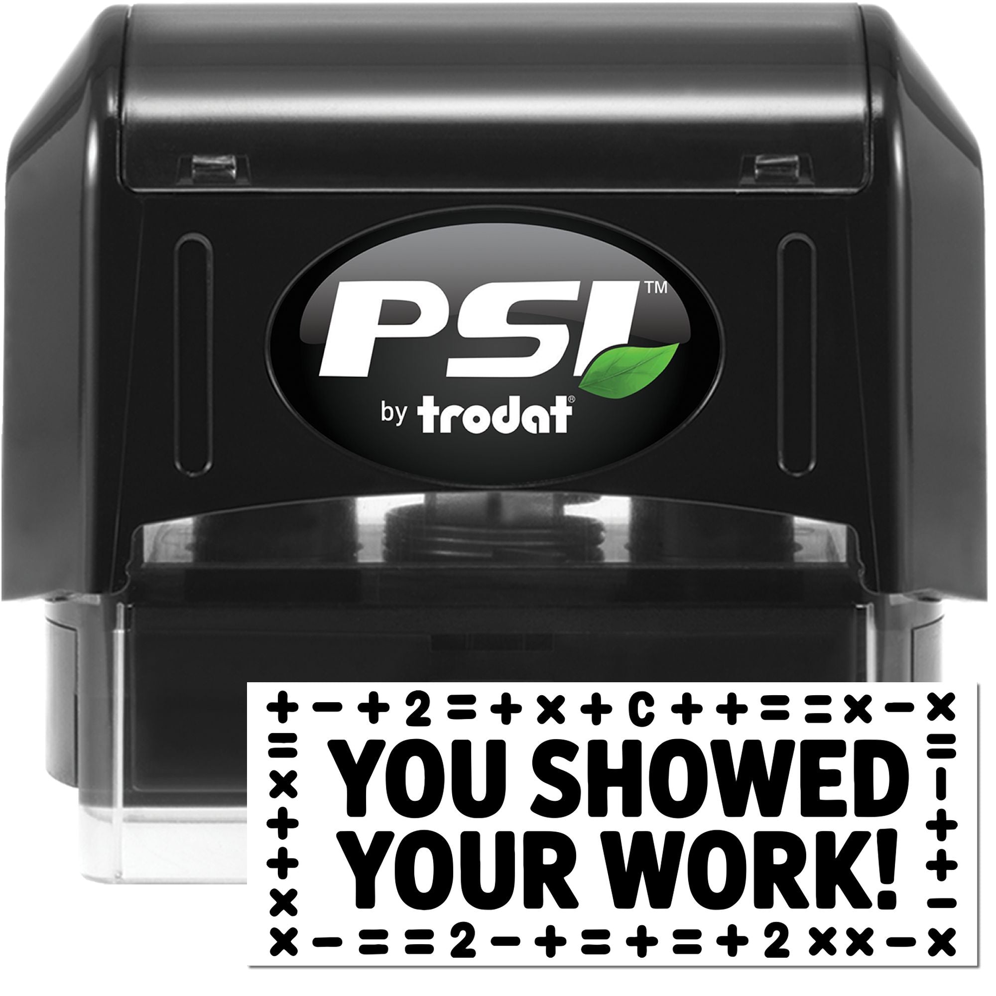 Black PSI by Trodat self-inking stamp and seal with white logo, green leaf accent, and "You Showed Your Work!" label.