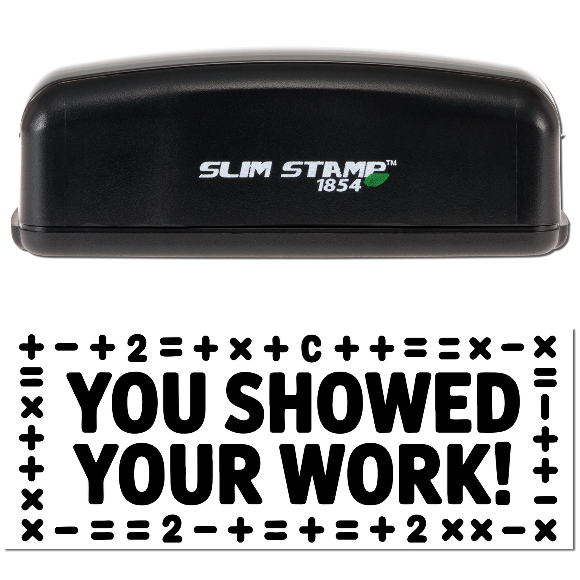 Black Slim Stamp 1854 stamp and white seal reading You Showed Your Work! with math symbols.