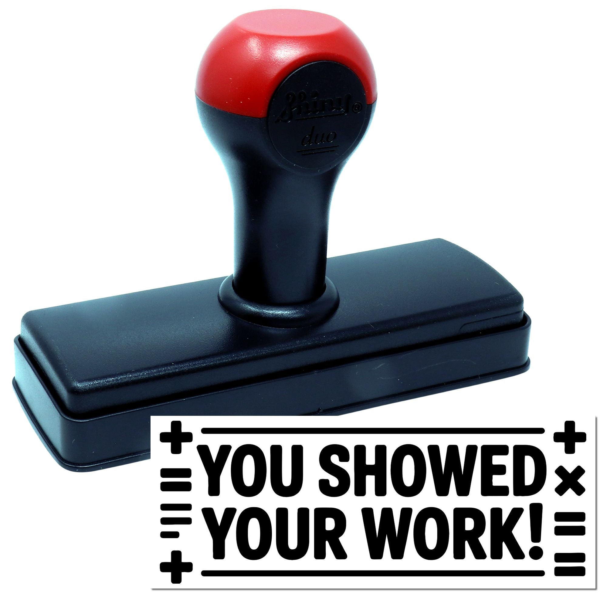 Red and black self-inking stamp and seal with rectangular base, showing bold You showed your work! impression.