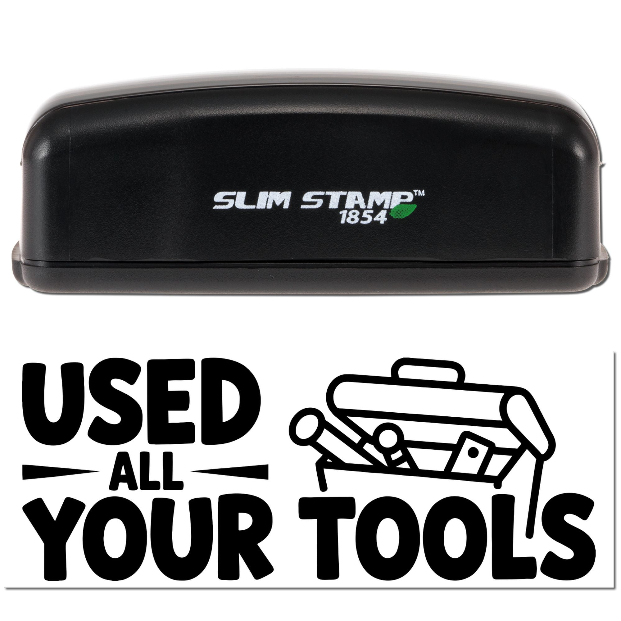 Black Slim Stamp 1854 self-inking stamp and seal with white logo, above bold USED ALL YOUR TOOLS design.