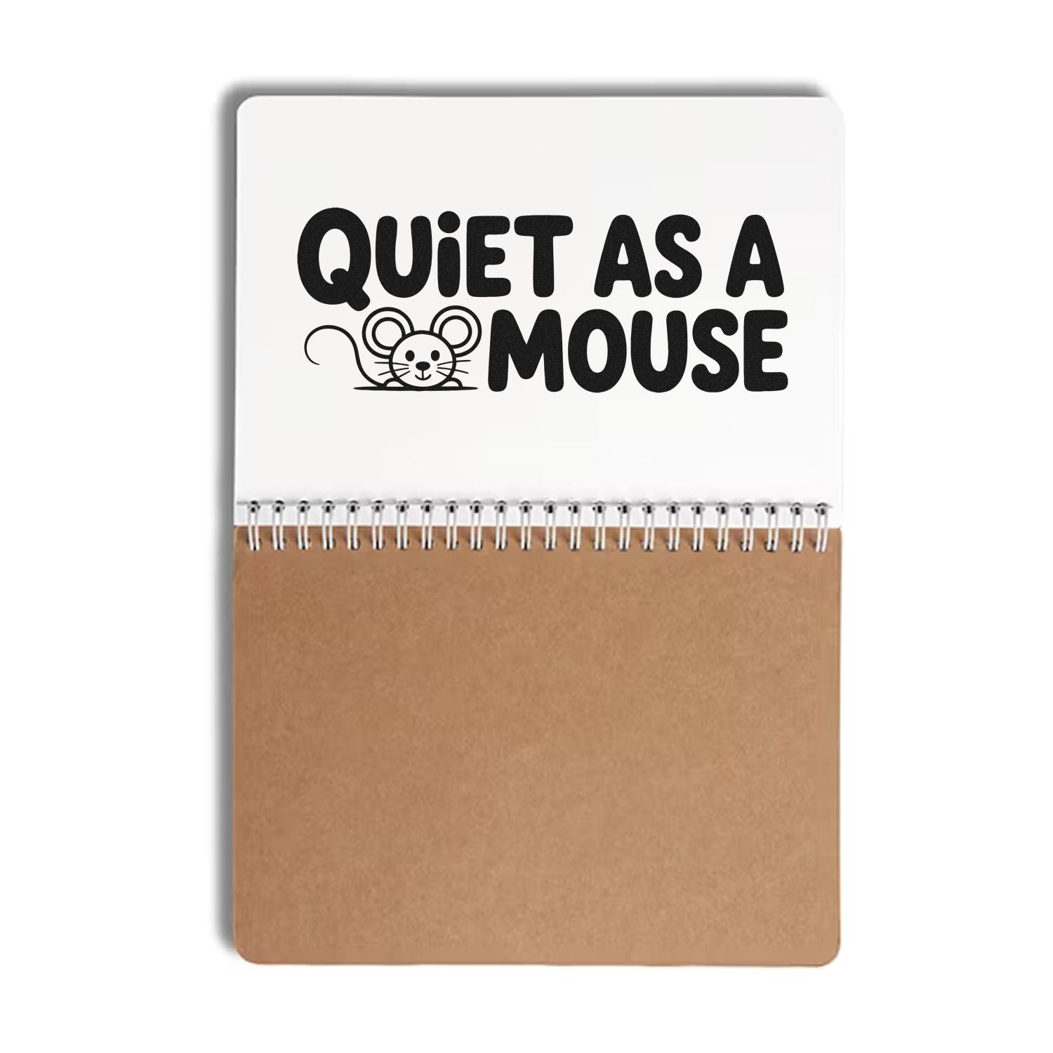 Quiet as a mouse stamp and seal product on a white-and-brown spiral notebook, with black text and a mouse icon.