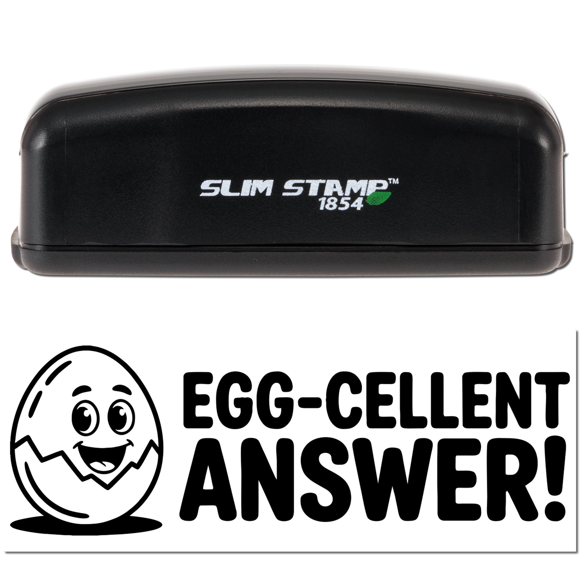 Black Slim Stamp 1854 stamp and seal with egg cartoon and bold EGG-CELLENT ANSWER! text on white background.