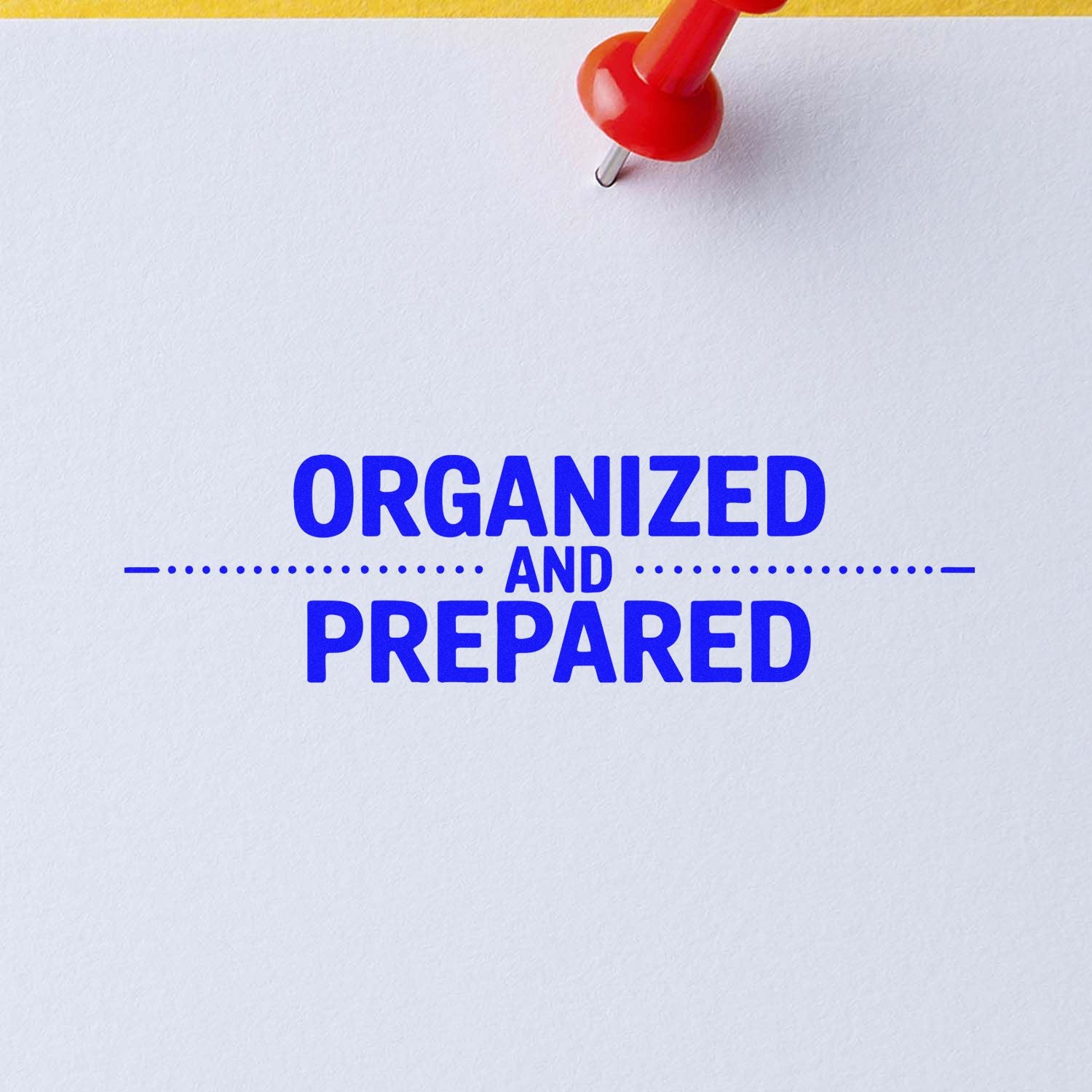 Red stamp seal on white paper with blue ORGANIZED AND PREPARED text and dotted accents