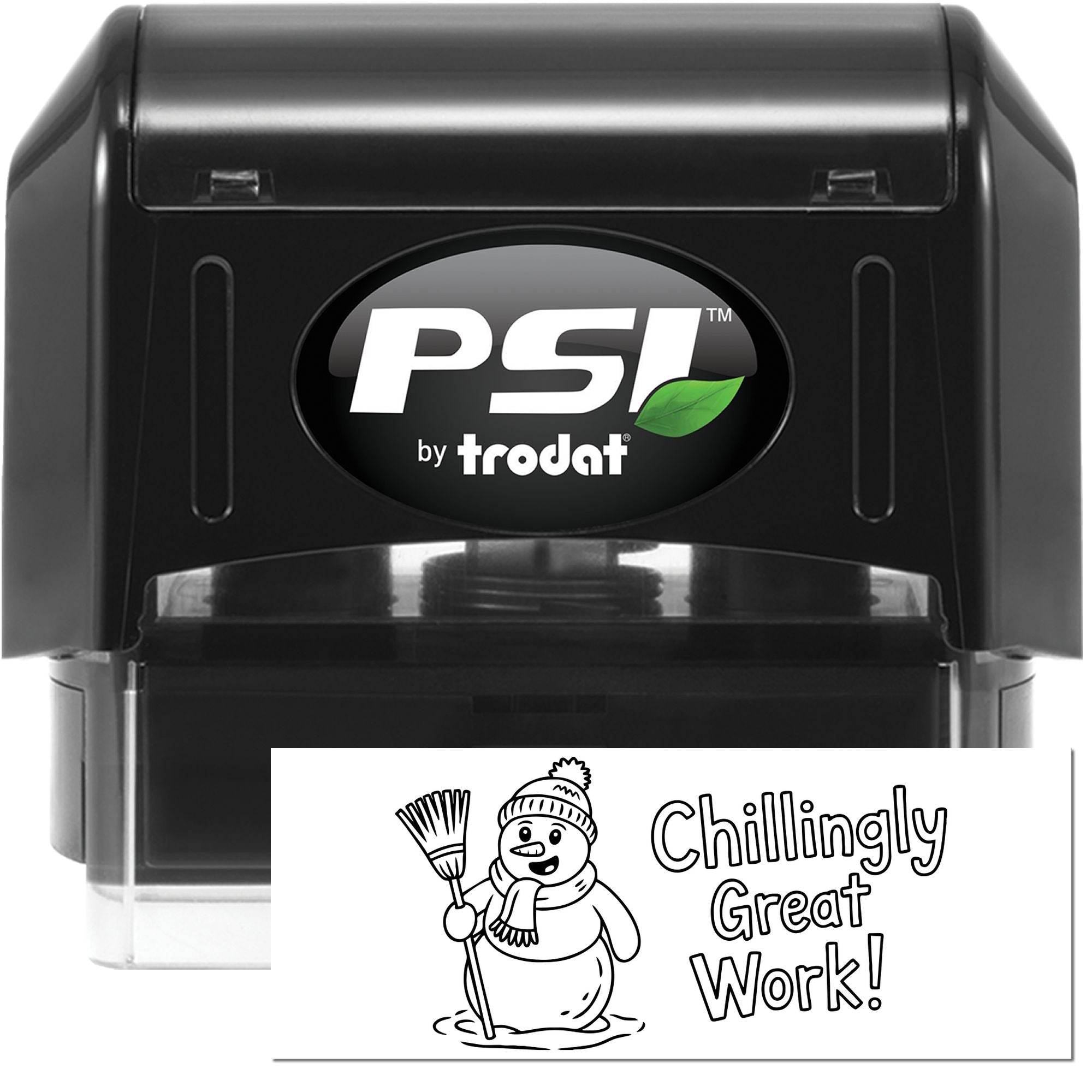 Black PSI by trodat self-inking stamp and seal with green leaf logo; white impression says Chillingly Great Work!