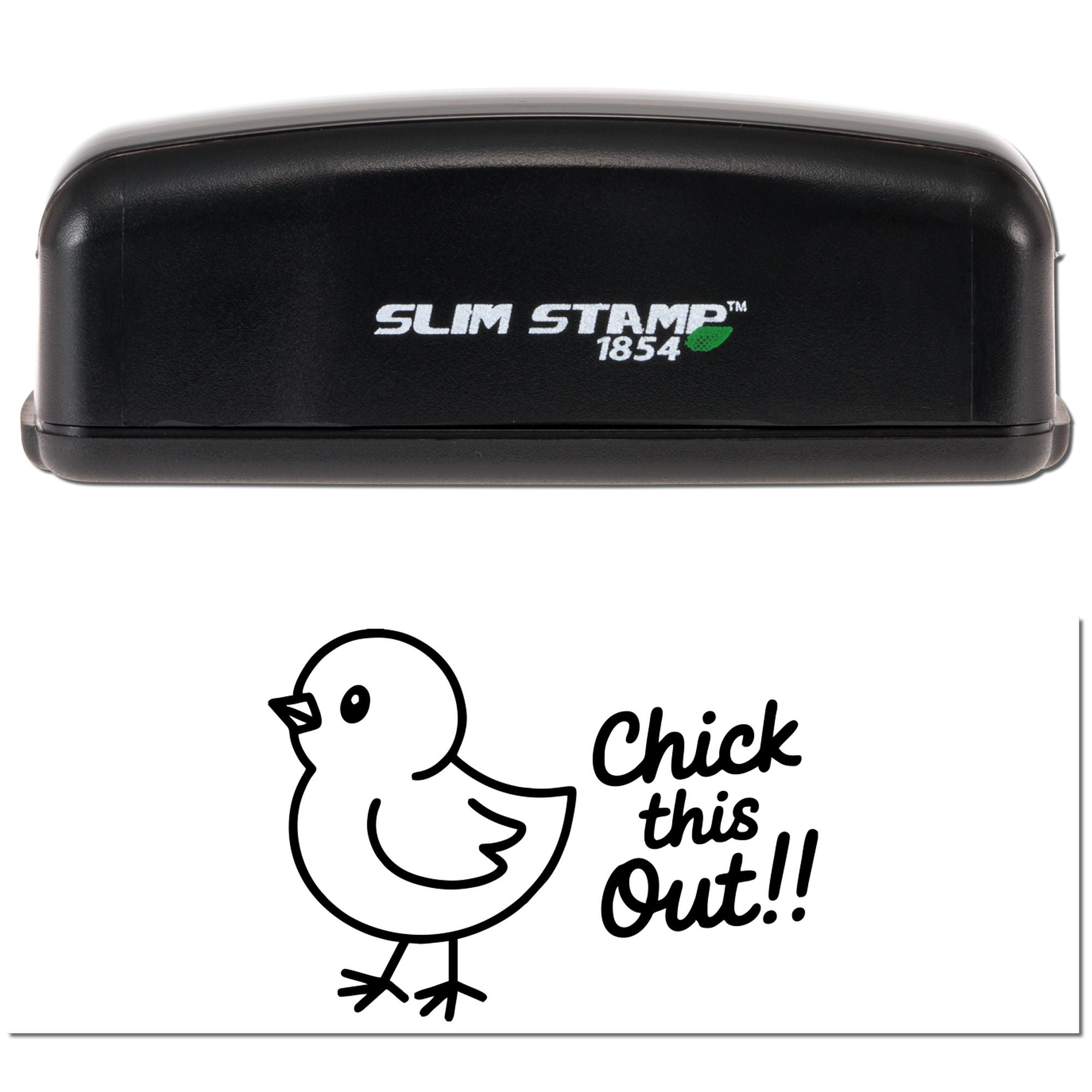 Black Slim Stamp 1854 self-inking stamp with green leaf logo above a white chick seal design and Chick this Out!! text.