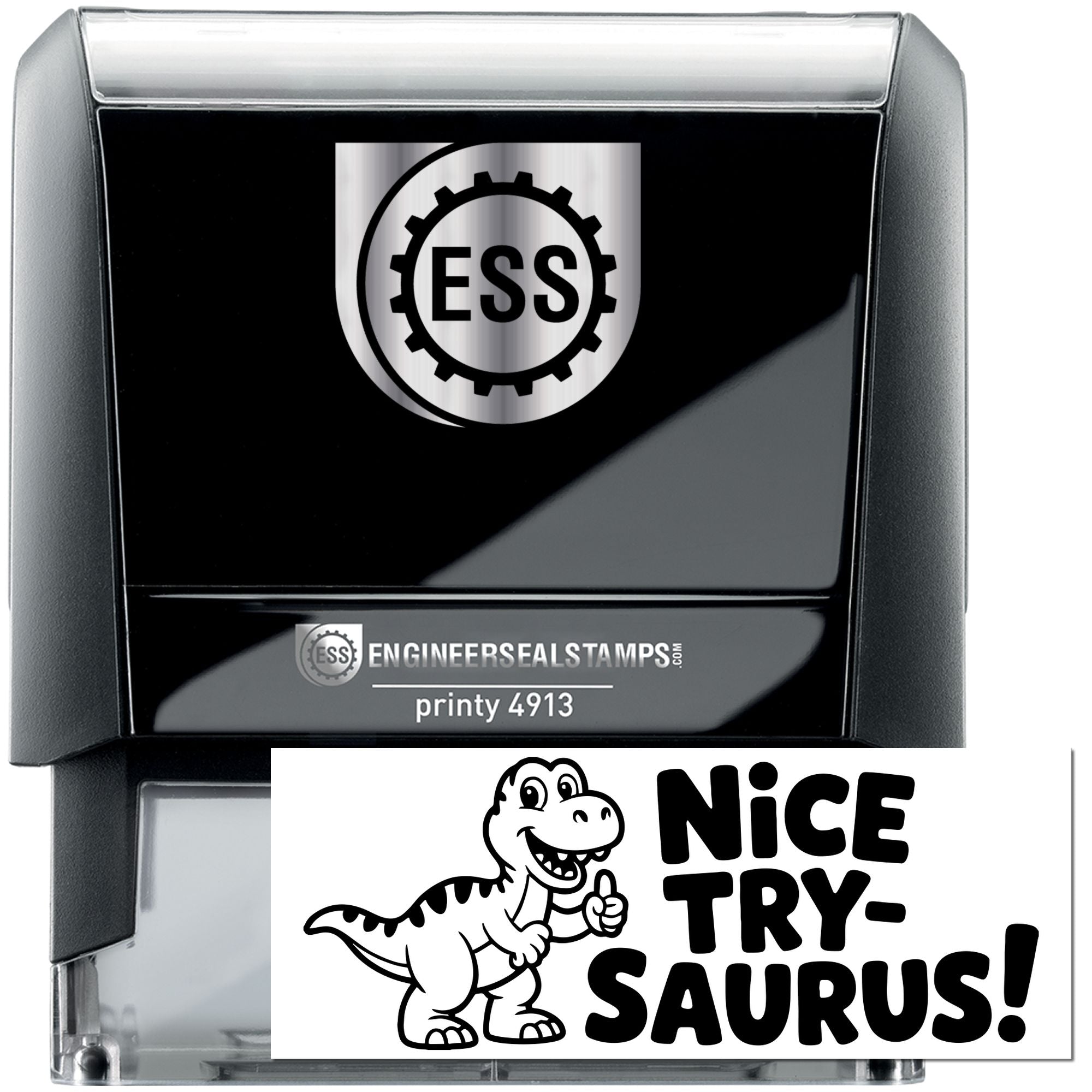 Black and silver self-inking engineer seal stamp with ESS logo and a Nice Try-Saurus dinosaur seal