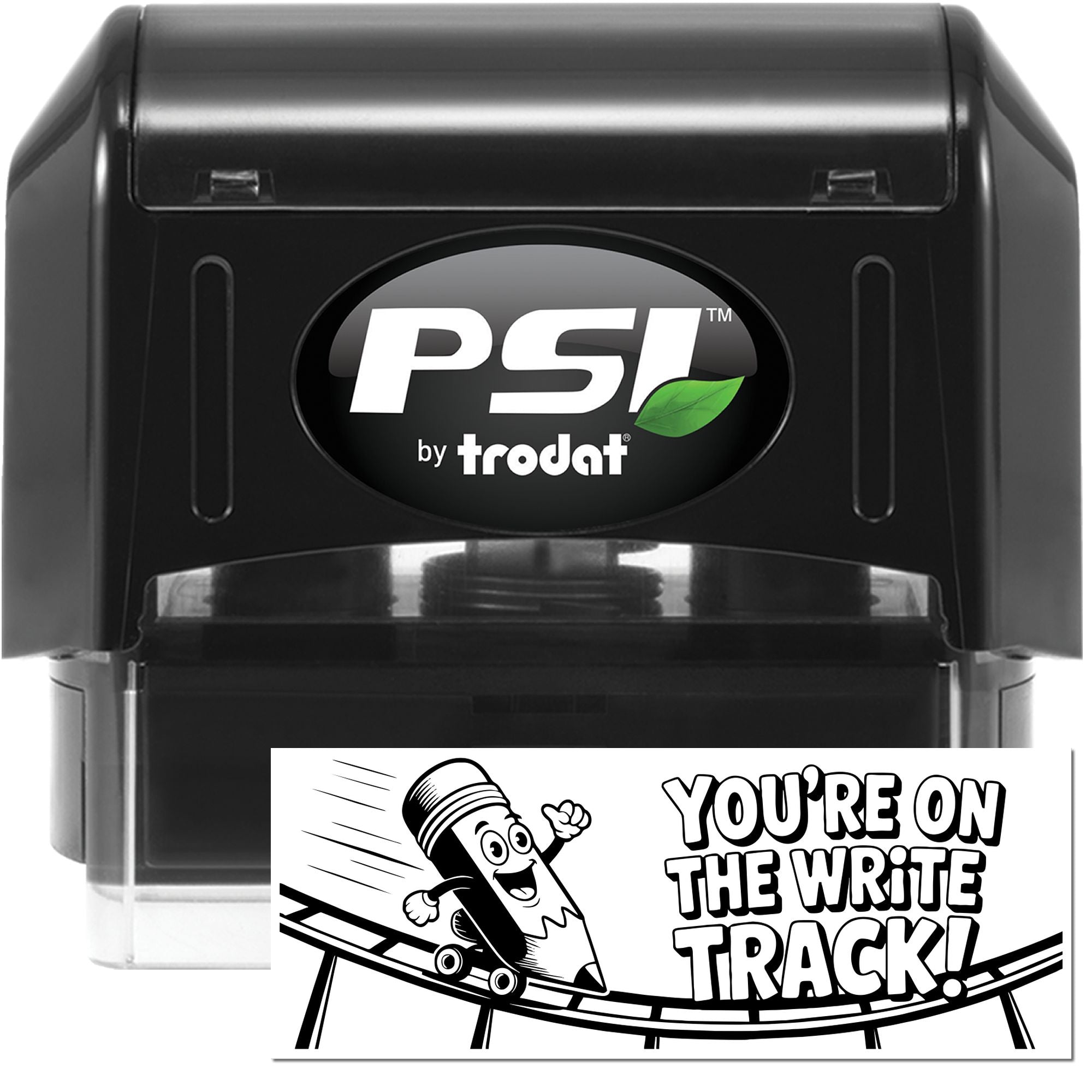 Black PSI by Trodat self-inking stamp/seal with green leaf logo, clear base, and white insert reading Youre on the write track!
