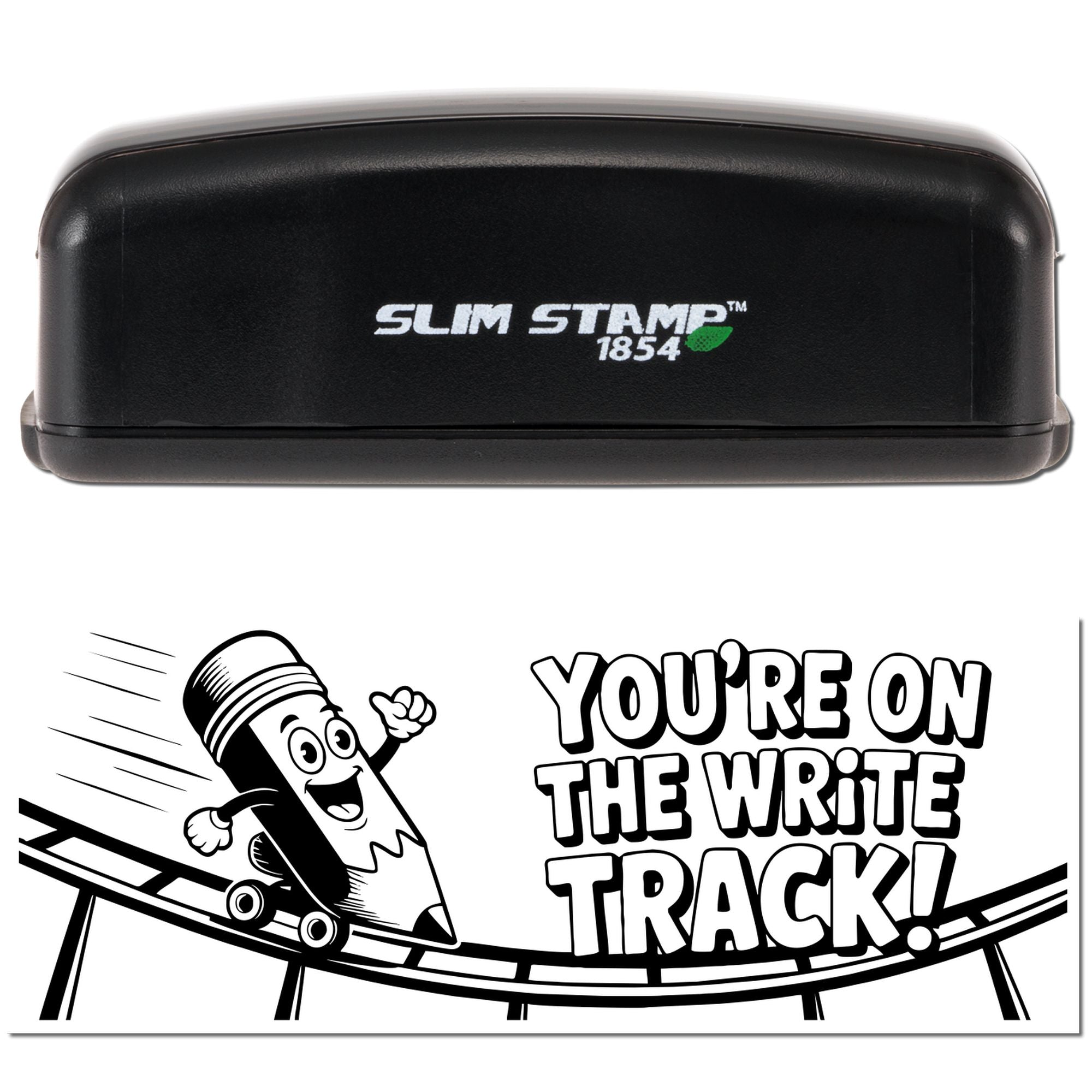 Black Slim Stamp 1854 self-inking stamp with white logo, shown above a seal card with cartoon pencil and Youre on the write track!