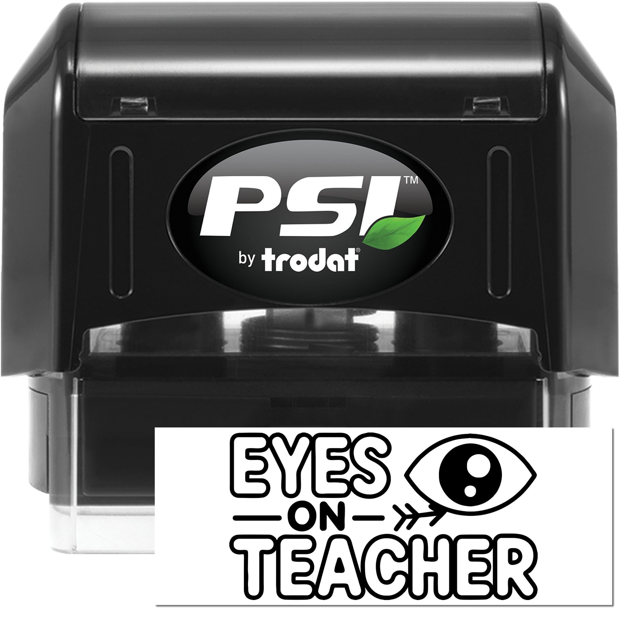Black PSI by Trodat self-inking stamp with green leaf logo and white Eyes on Teacher seal.