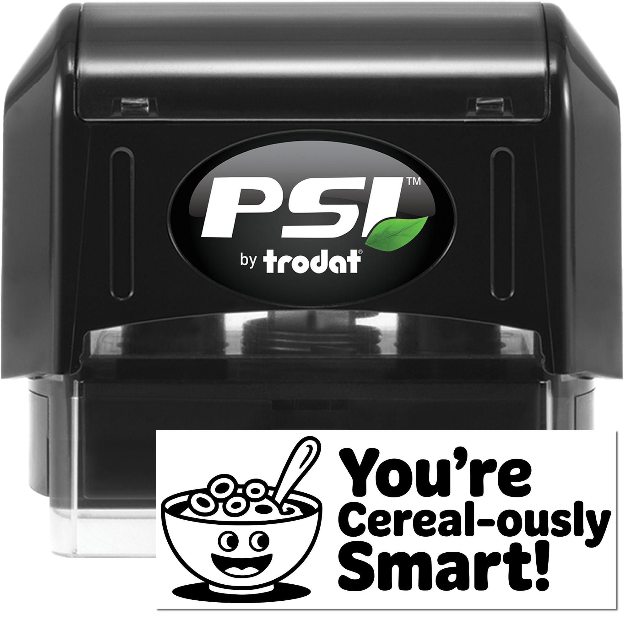 Black PSI by Trodat self-inking stamp and seal, with green leaf logo and white Youre Cereal-ously Smart! imprint.