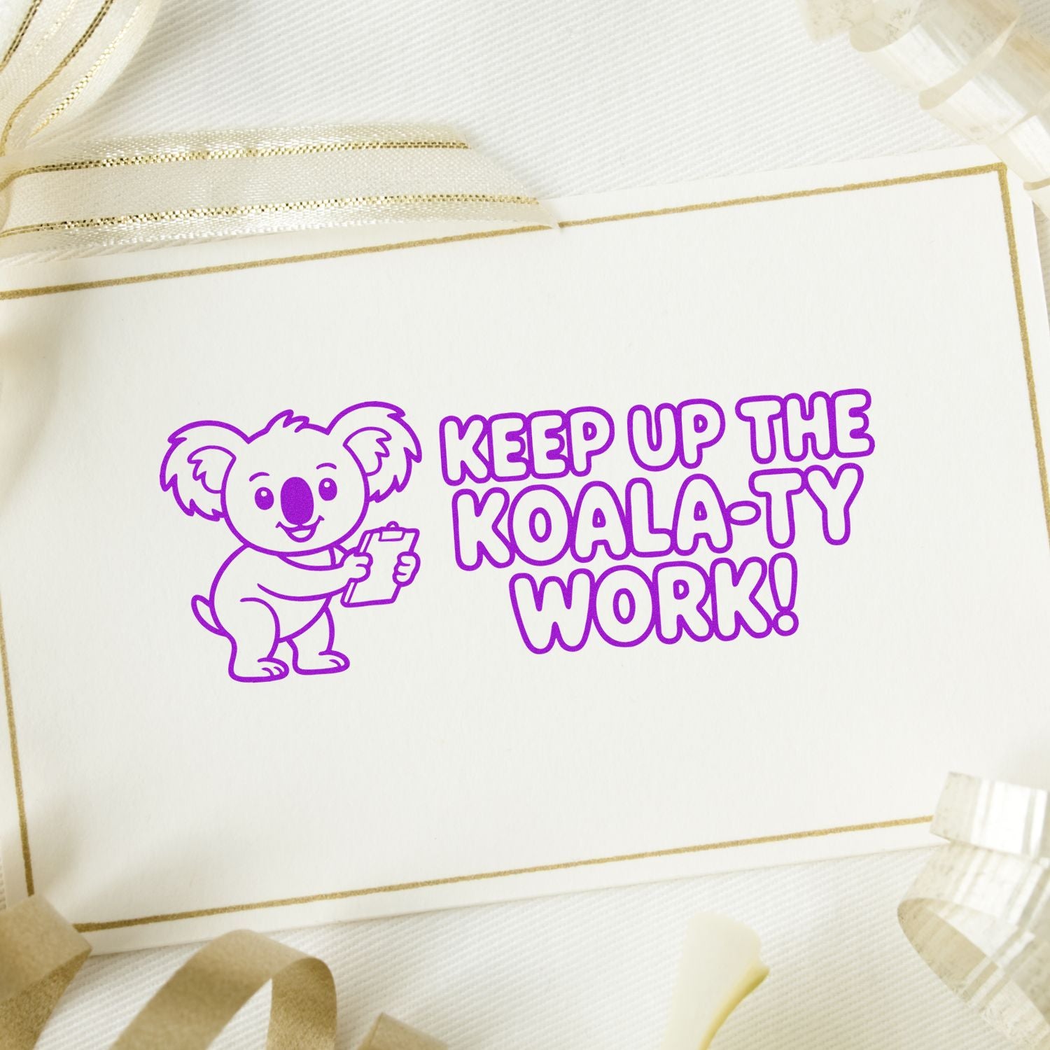 Custom purple stamp and seal: koala with Keep Up the Koala-ty Work! on white card, gold border and ribbon accents.