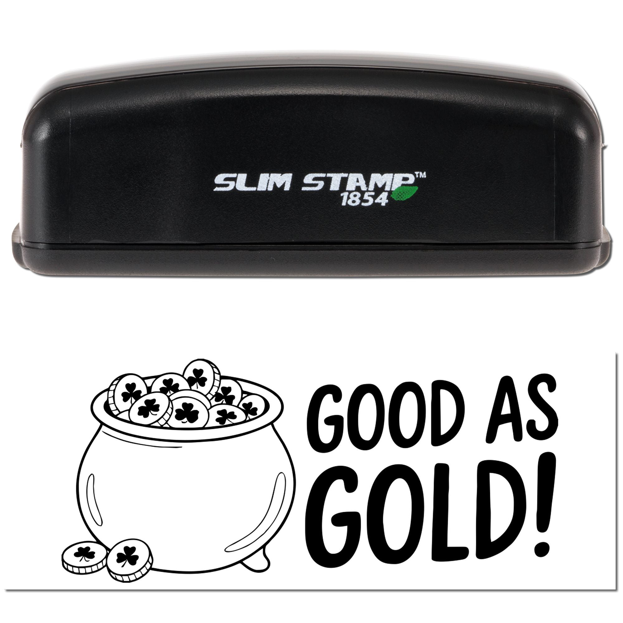 Black Slim Stamp 1854 self-inking stamp and seal with green logo, plus gold pot and shamrock coins beside GOOD AS GOLD!