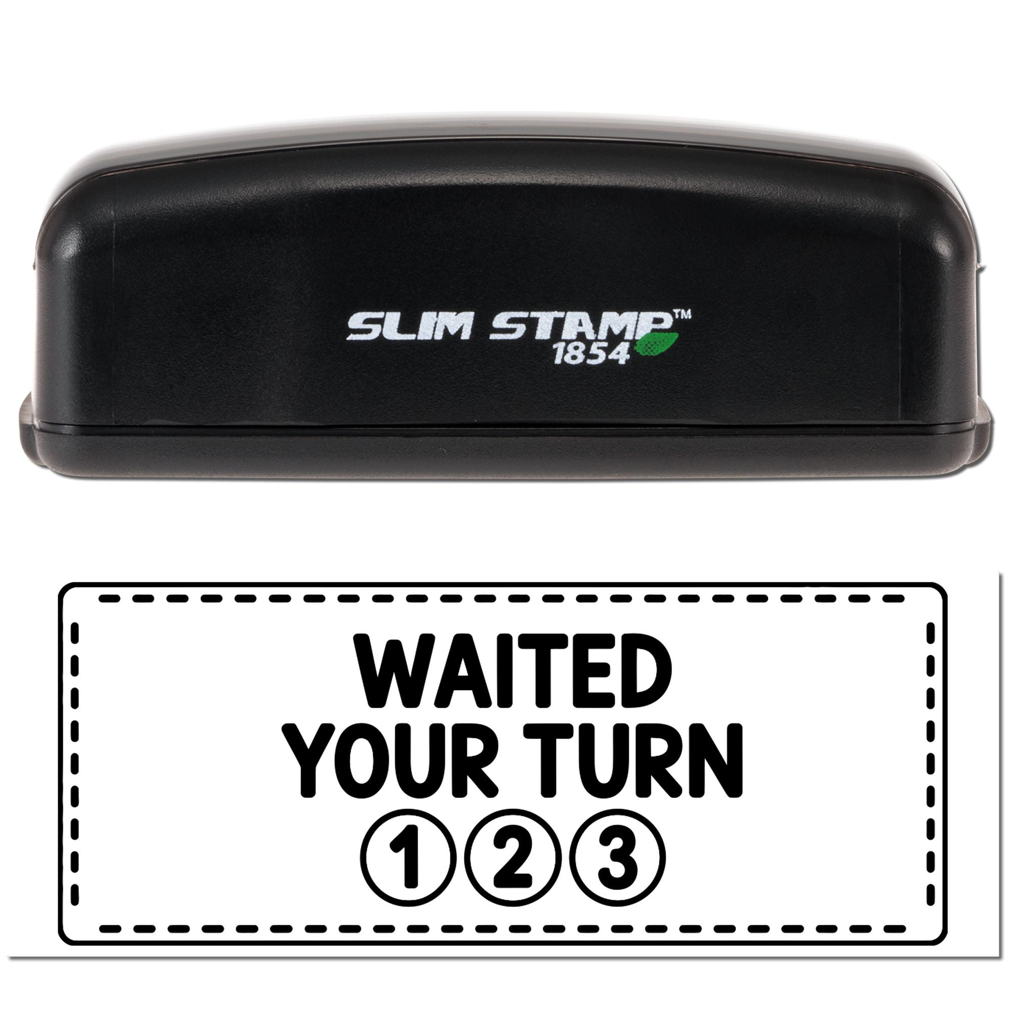 Black Slim Stamp 1854 self-inking stamp with numbered WAITED YOUR TURN seal design on white.